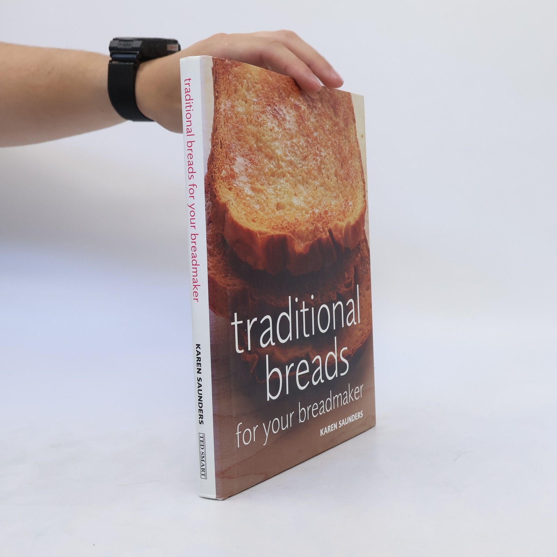 Karen Saunders Traditional Breads for Your Breadmaker