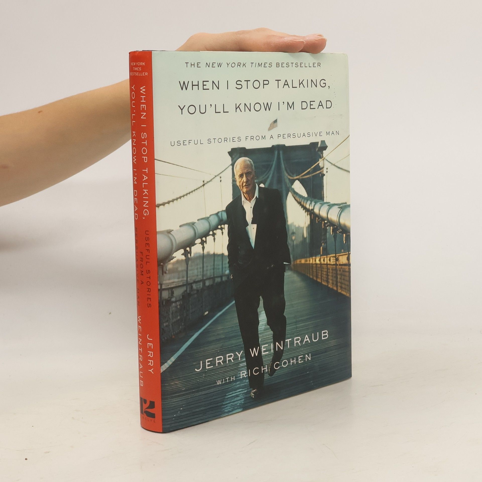 Jerry Weintraub When I Stop Talking, You'll Know I'm Dead