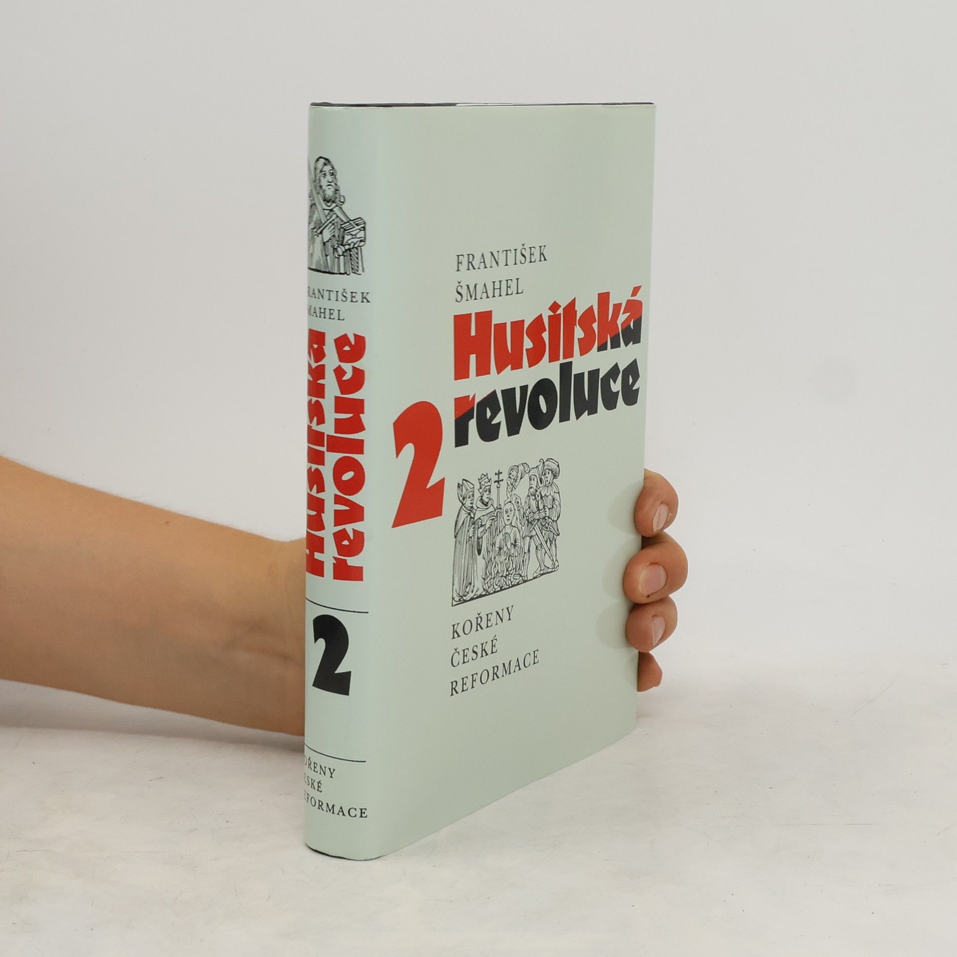 František Šmahel Husitská revoluce 2. Kořeny české reformace