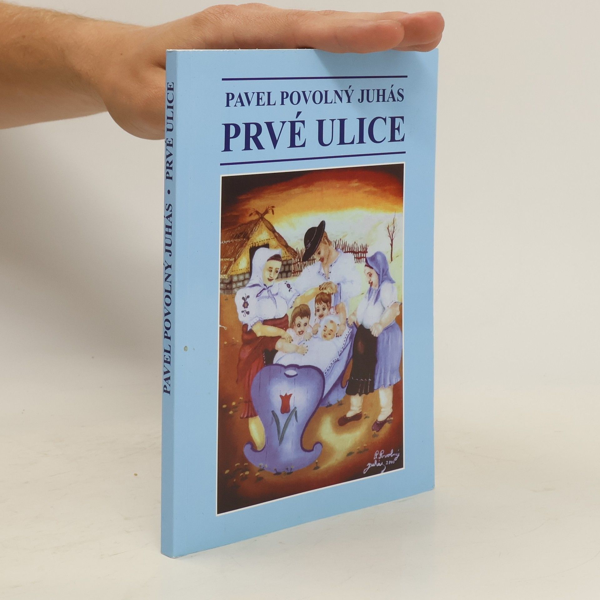 Pavel Povolný-Juhás Prvé ulice