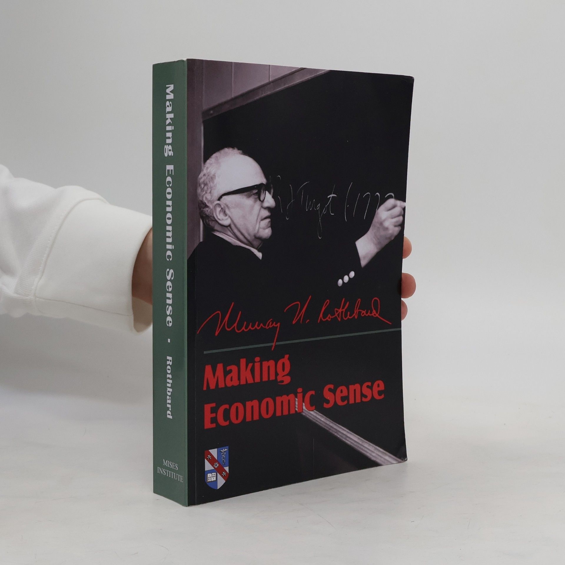 Murray Newton Rothbard Making Economic Sense