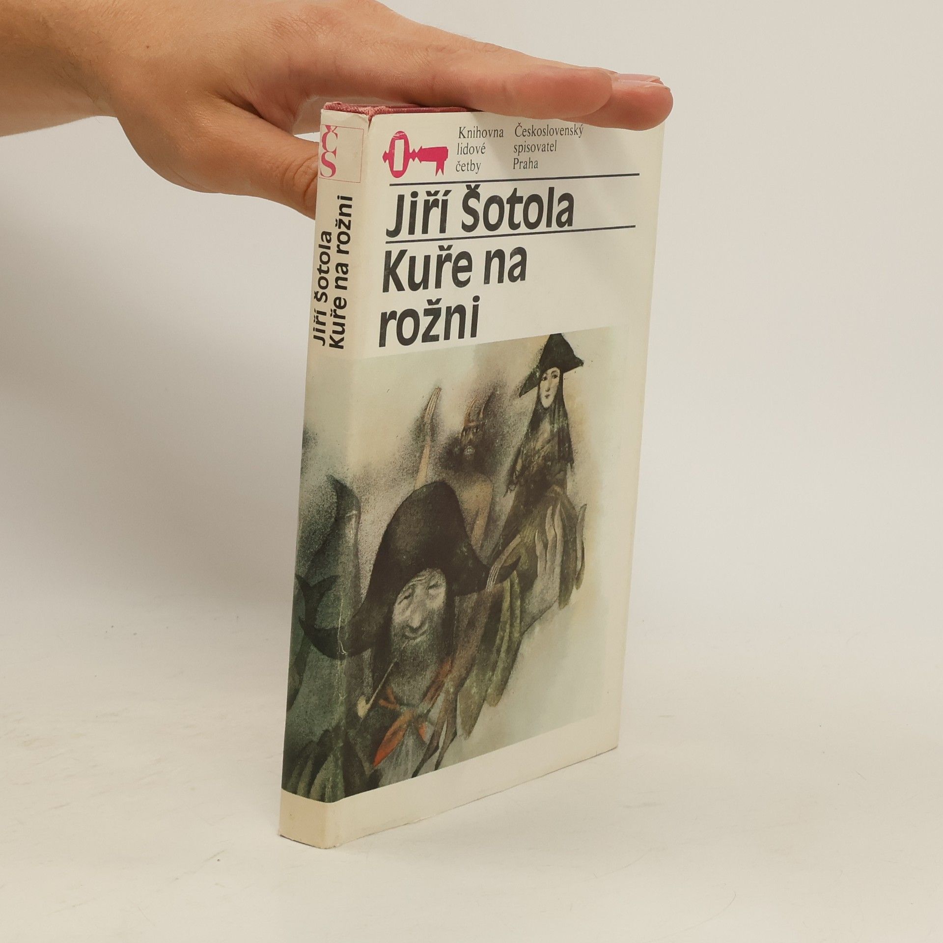 Jiří Šotola Kuře na rožni