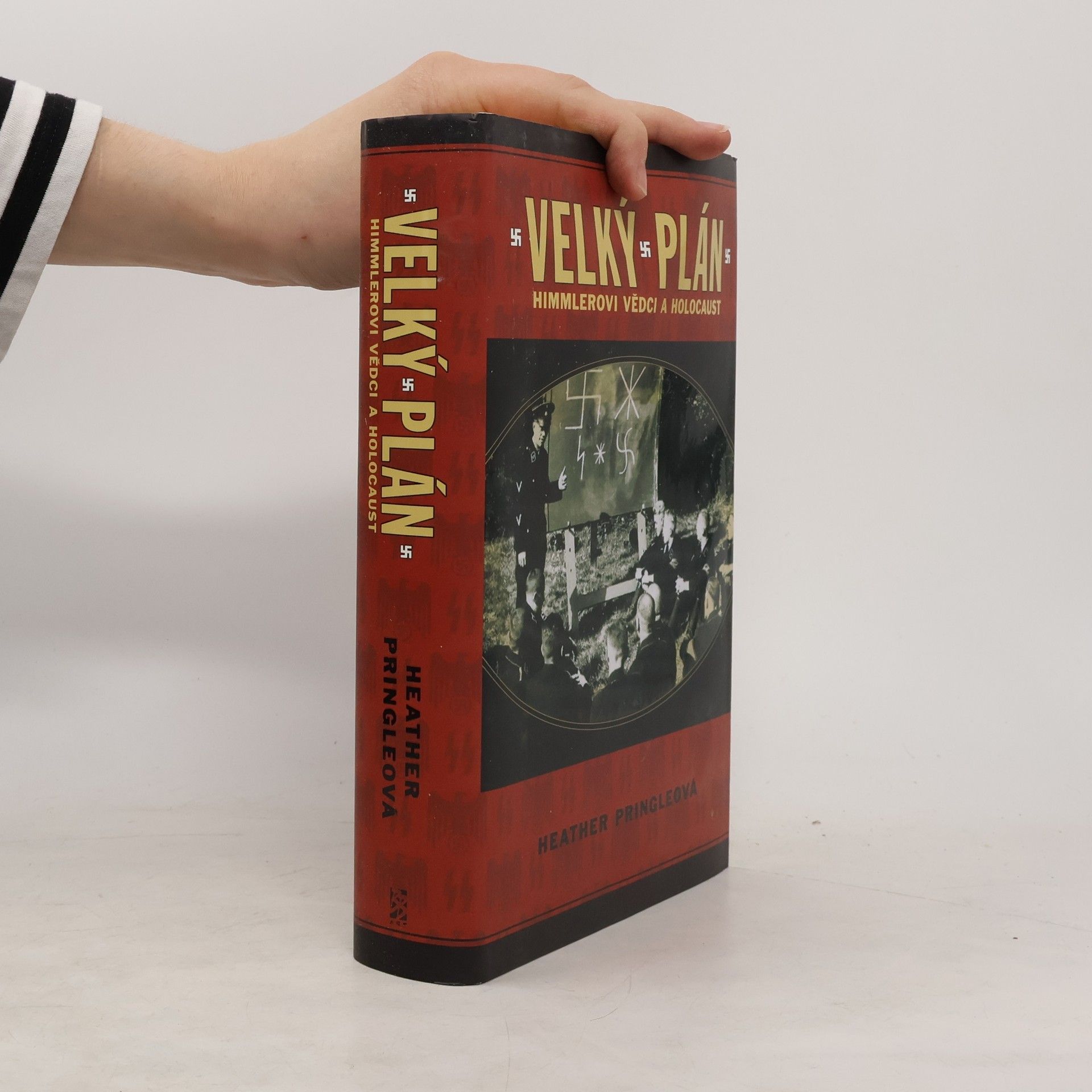 Heather Pringle Velký plán: Himmlerovi vědci a holocaust