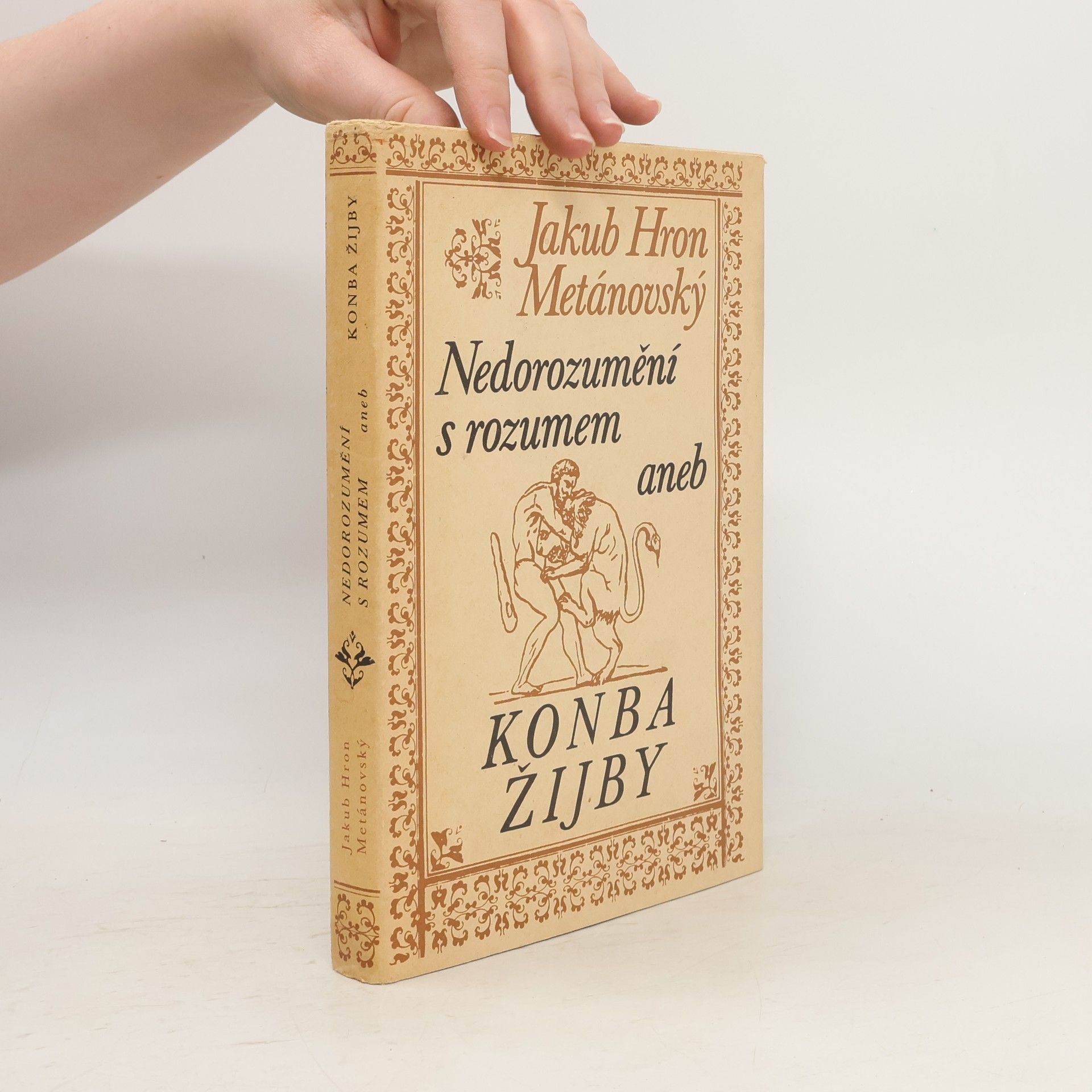 Jakub Hron Metánovský Nedorozumění s rozumem, aneb, Konba žijby
