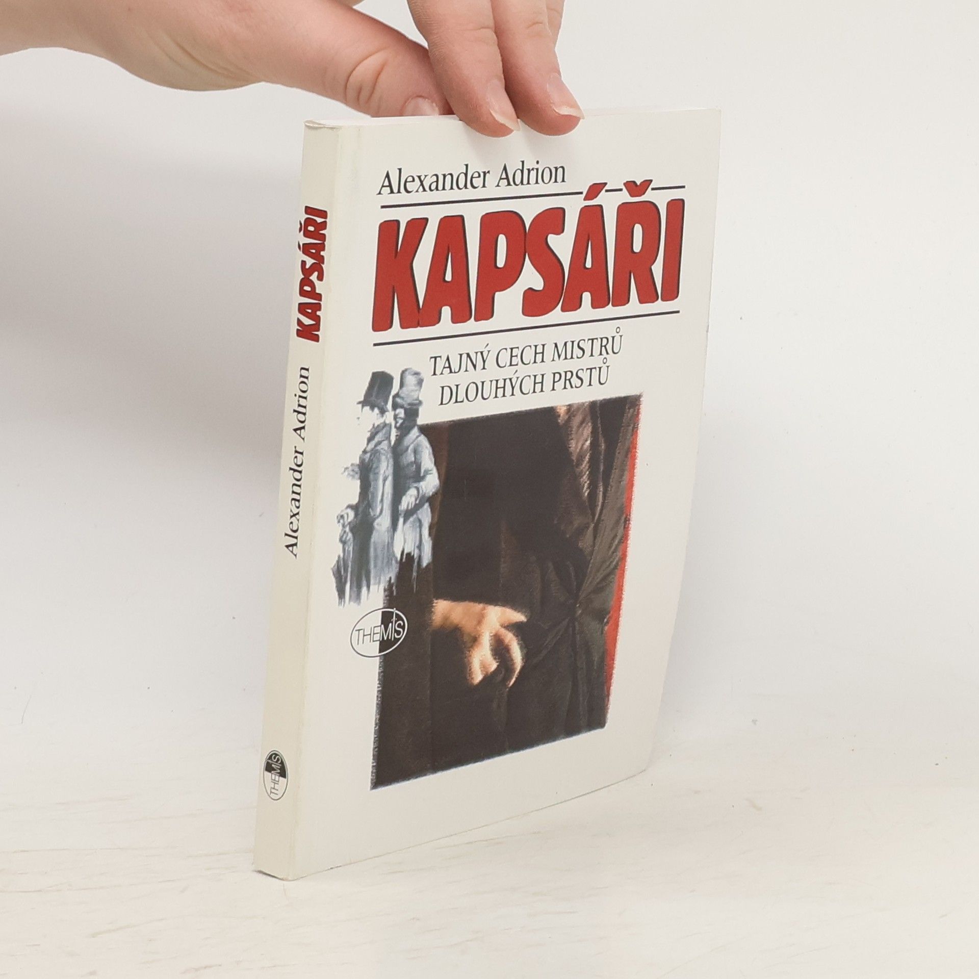 Alexander Adrion Kapsáři. Tajný cech mistrů dlouhých prstů