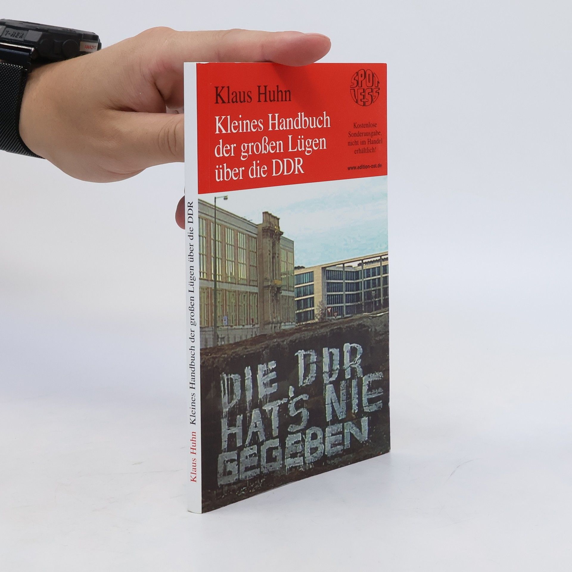Klaus Huhn Kleines Handbuch der großen Lügen über die DDR.