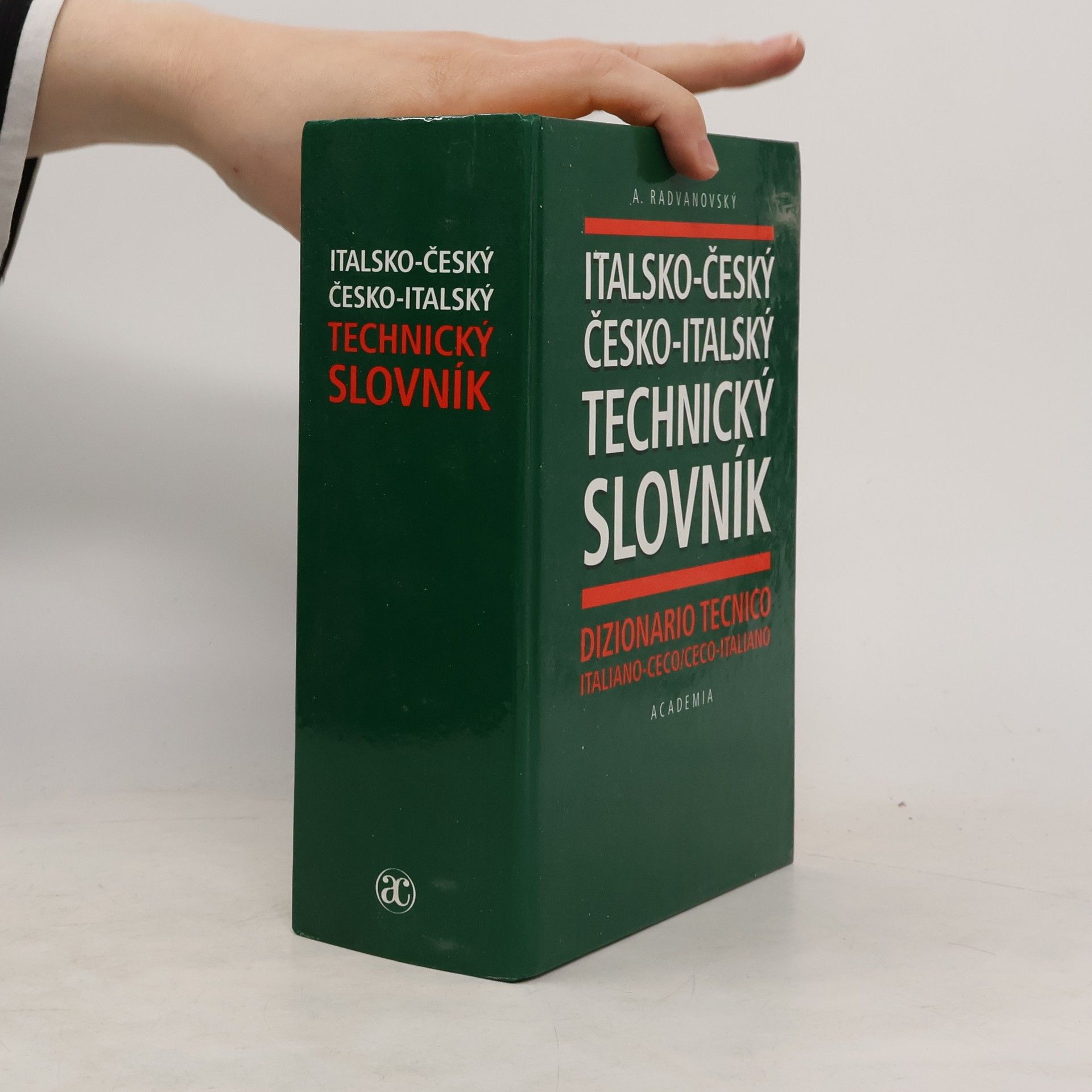 Antonín Radvanovský Italsko-český a česko-italský technický slovník. Dizionario tecnico italiano-ceco e ceco-italiano