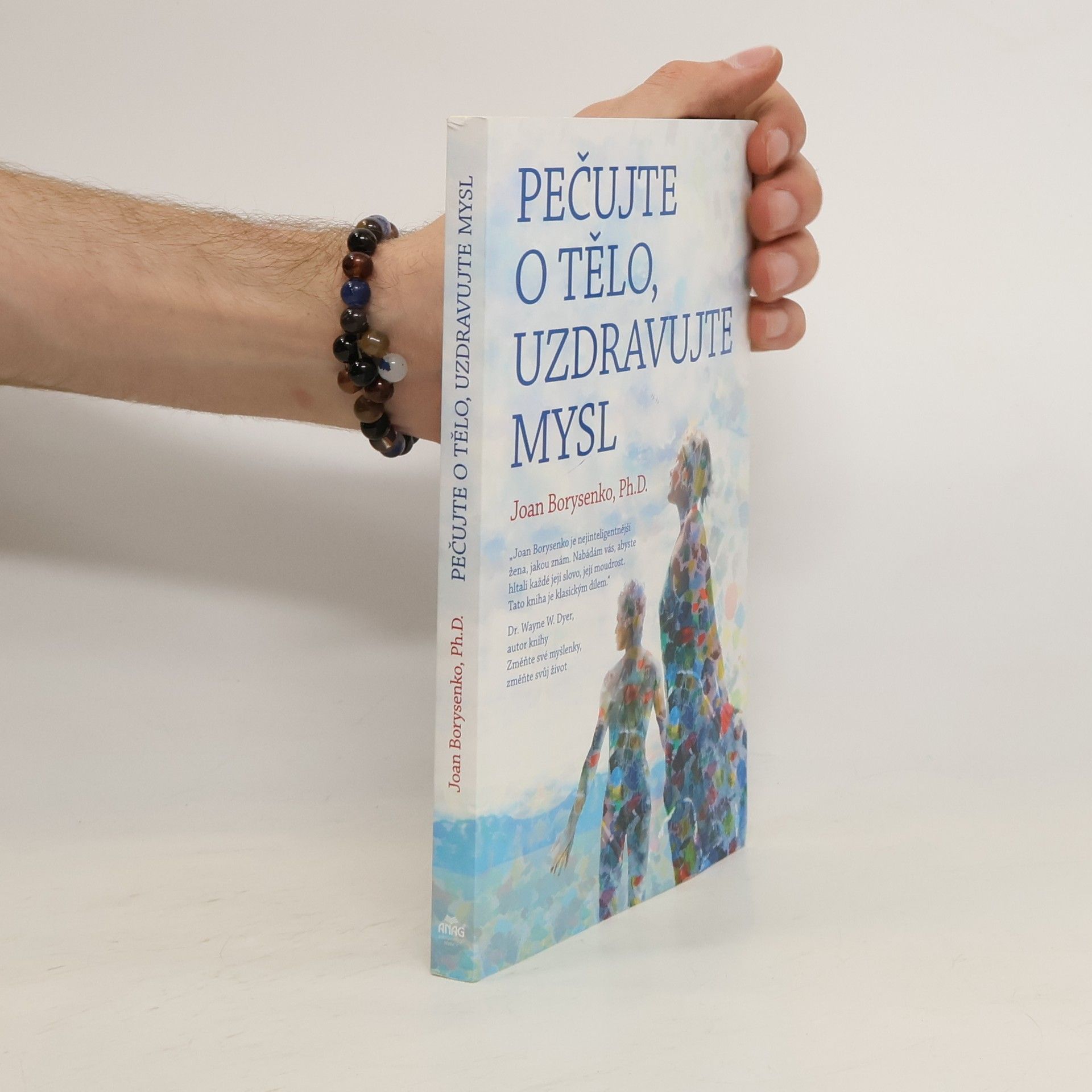 Joan Borysenko Pečujte o tělo, uzdravte mysl