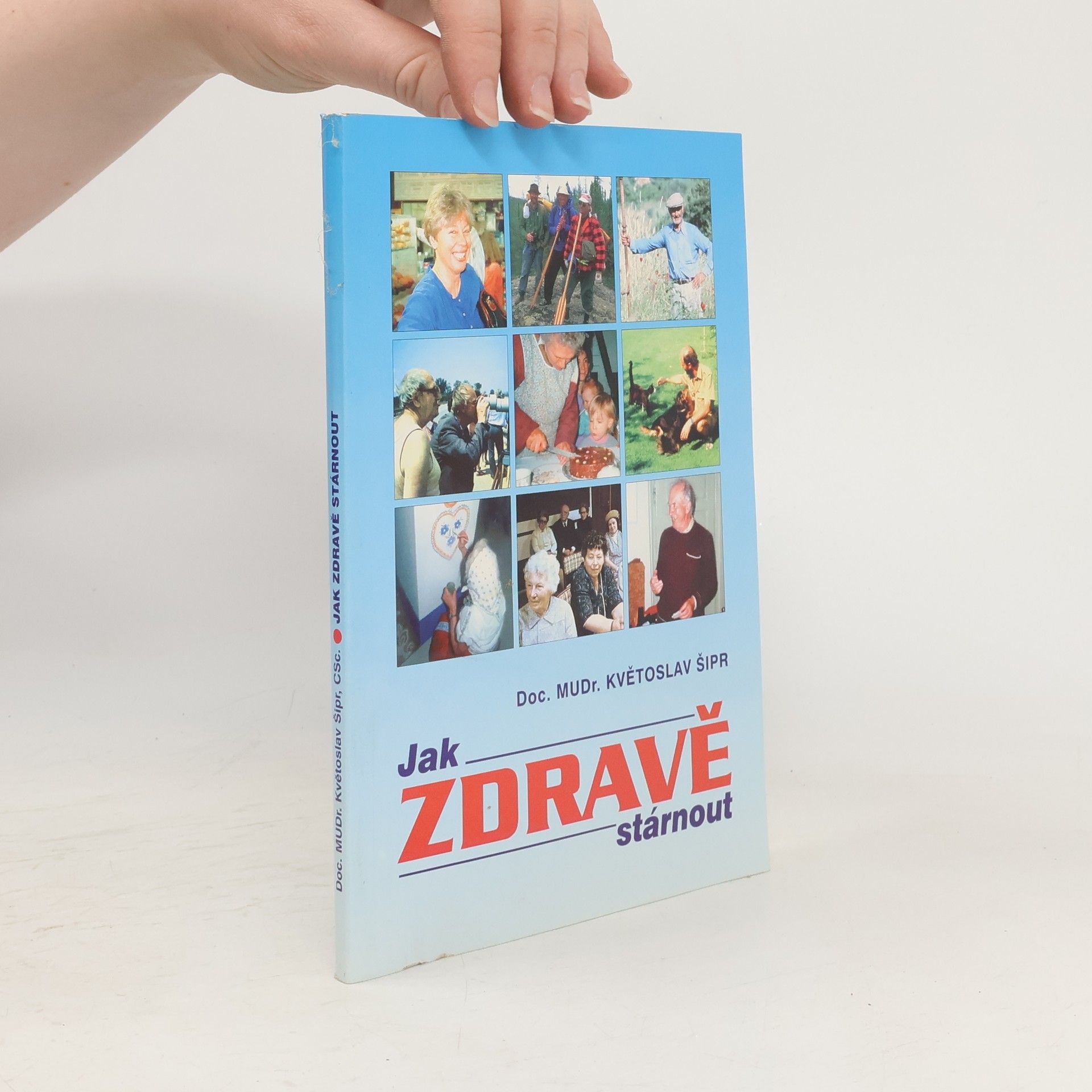 Květoslav Šipr Jak zdravě stárnout
