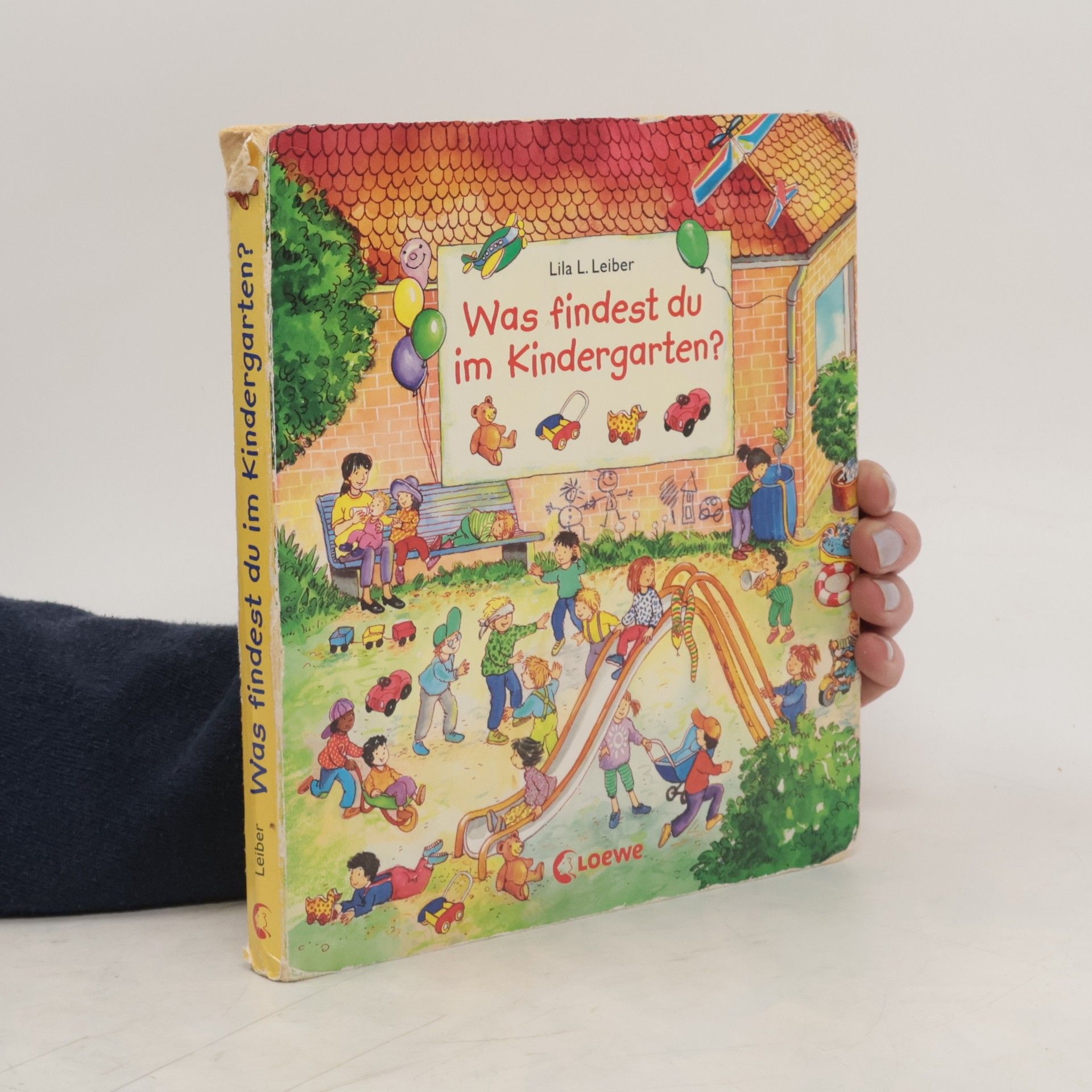 Lila L. Leiber Was findest du im Kindergarten?