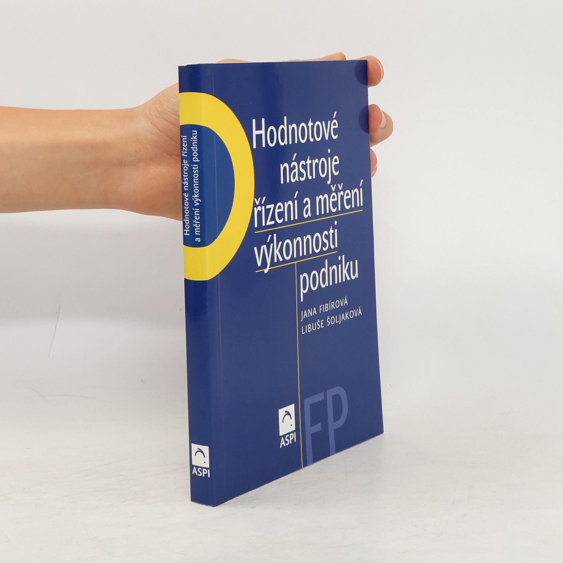 Jana Fibírová Hodnotové nástroje řízení a měření výkonnosti podniku