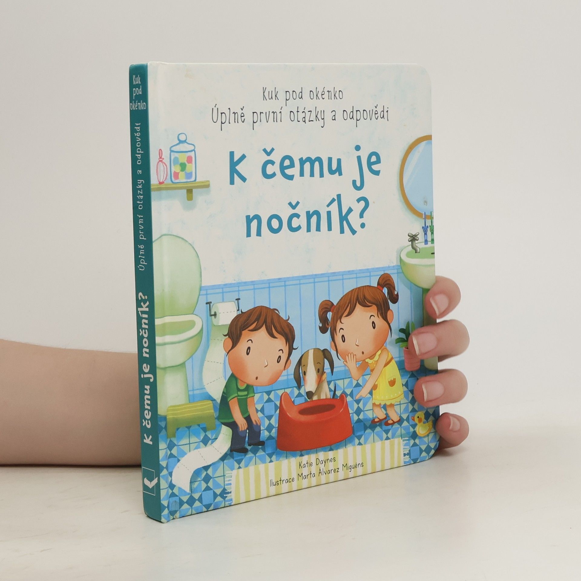 Katie Daynes K čemu je nočník?