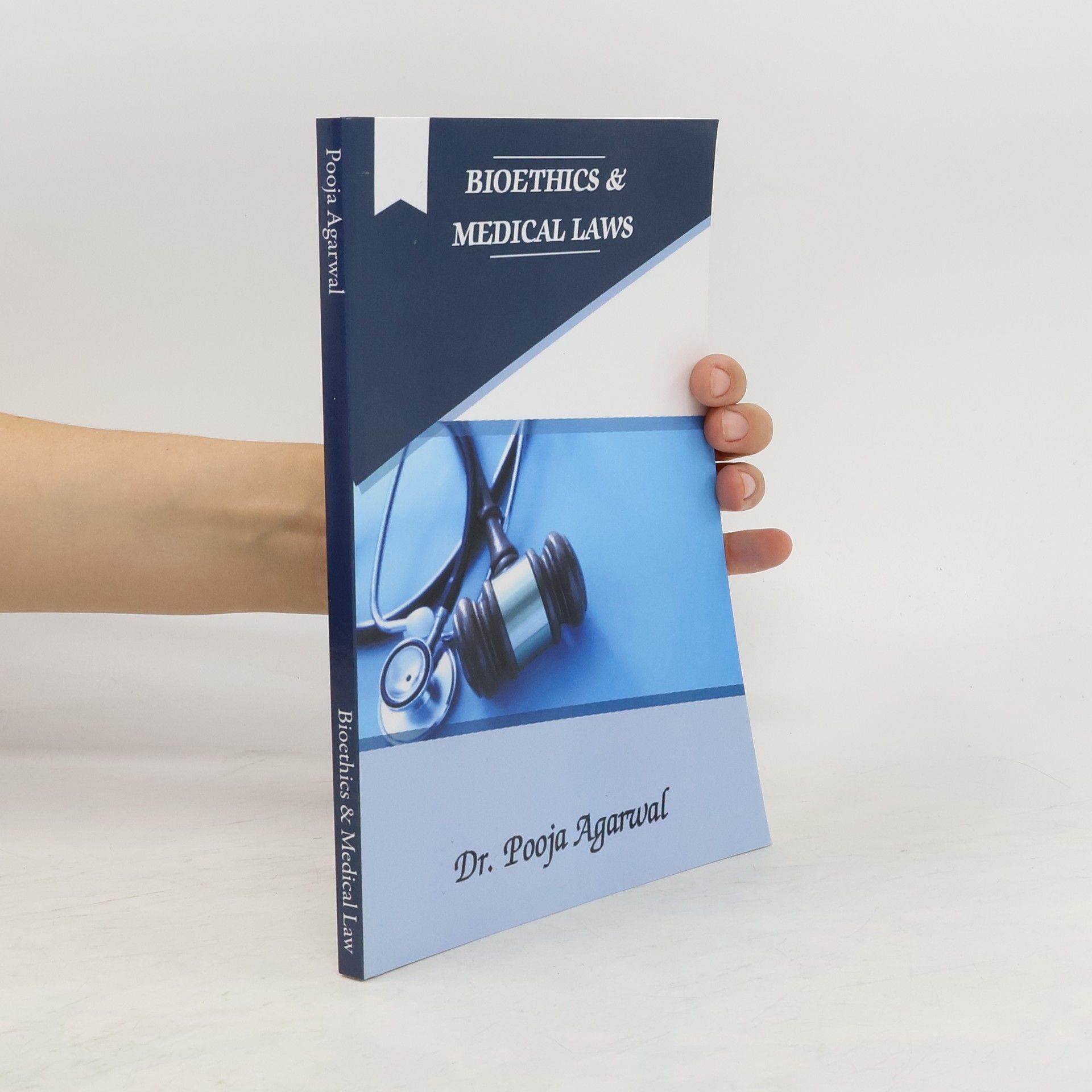 Pooja K. Agarwal Bioethics & Medical Laws