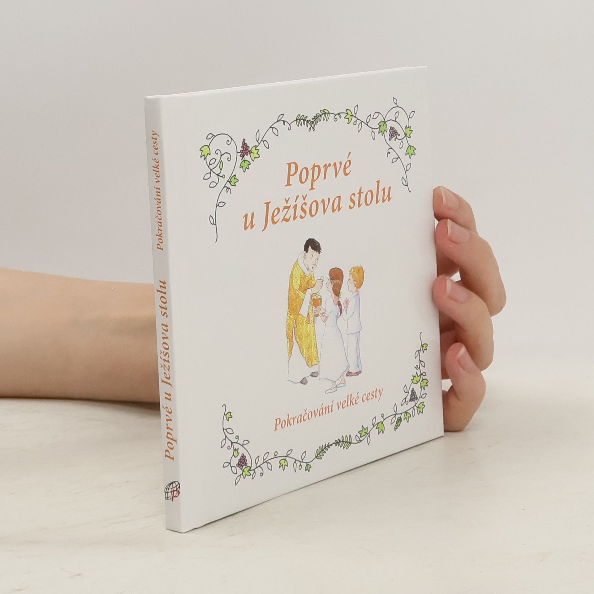Sophie de Mullenheim Poprvé u Ježíšova stolu : pokračování velké cesty