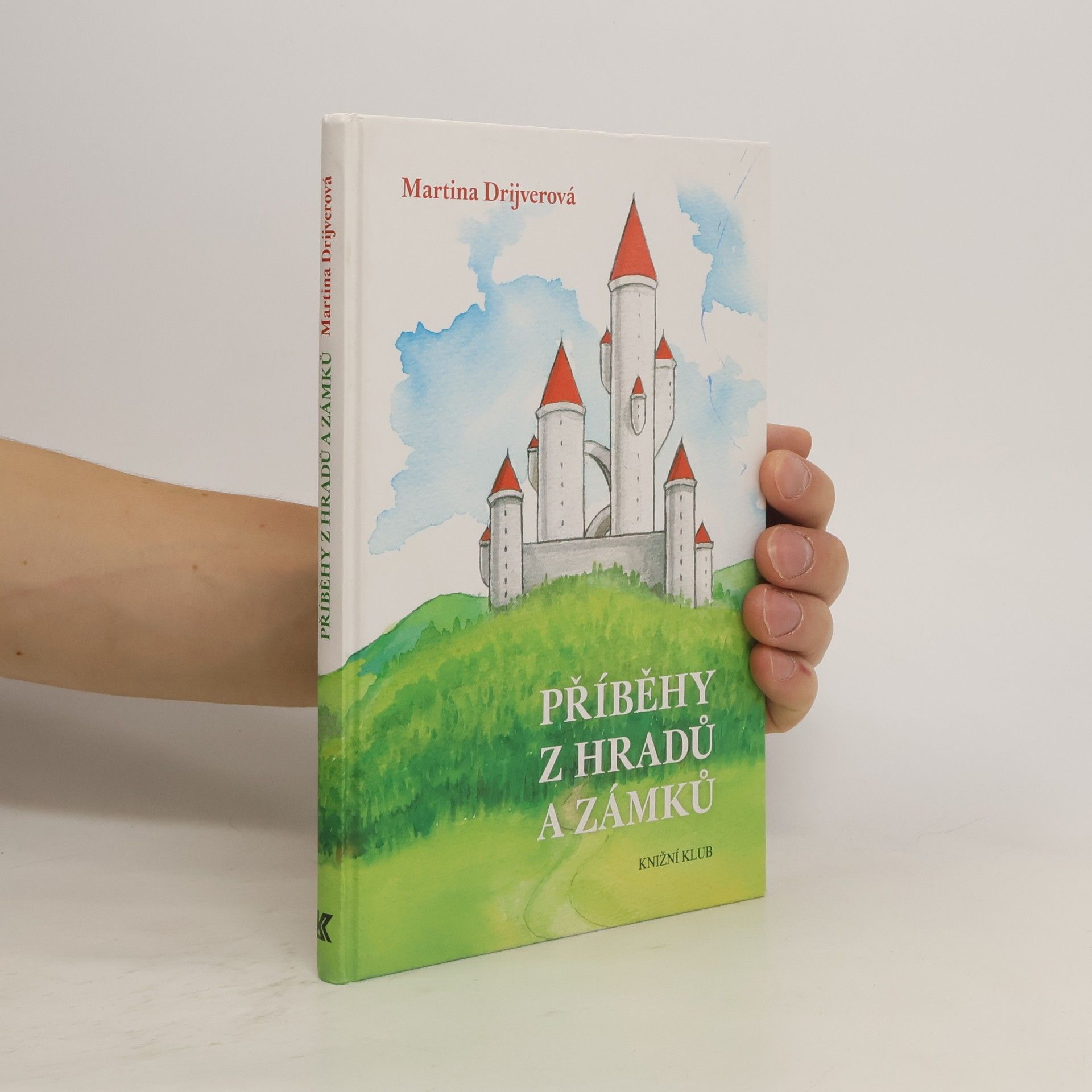 Drijverová Martina Příběhy z hradů a zámků
