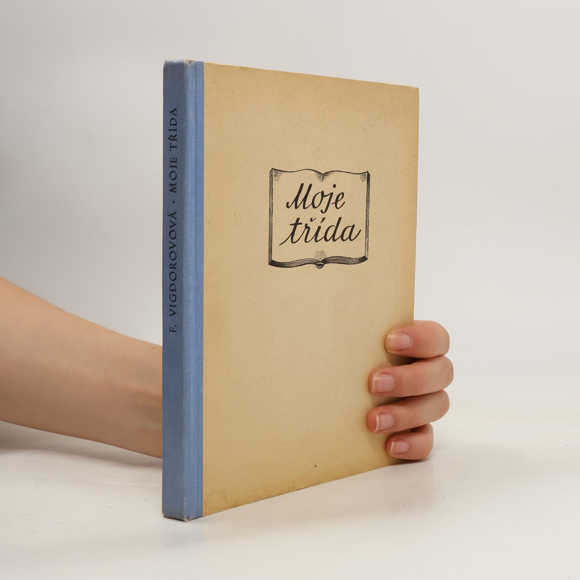F. Vigdorovová Moje třida