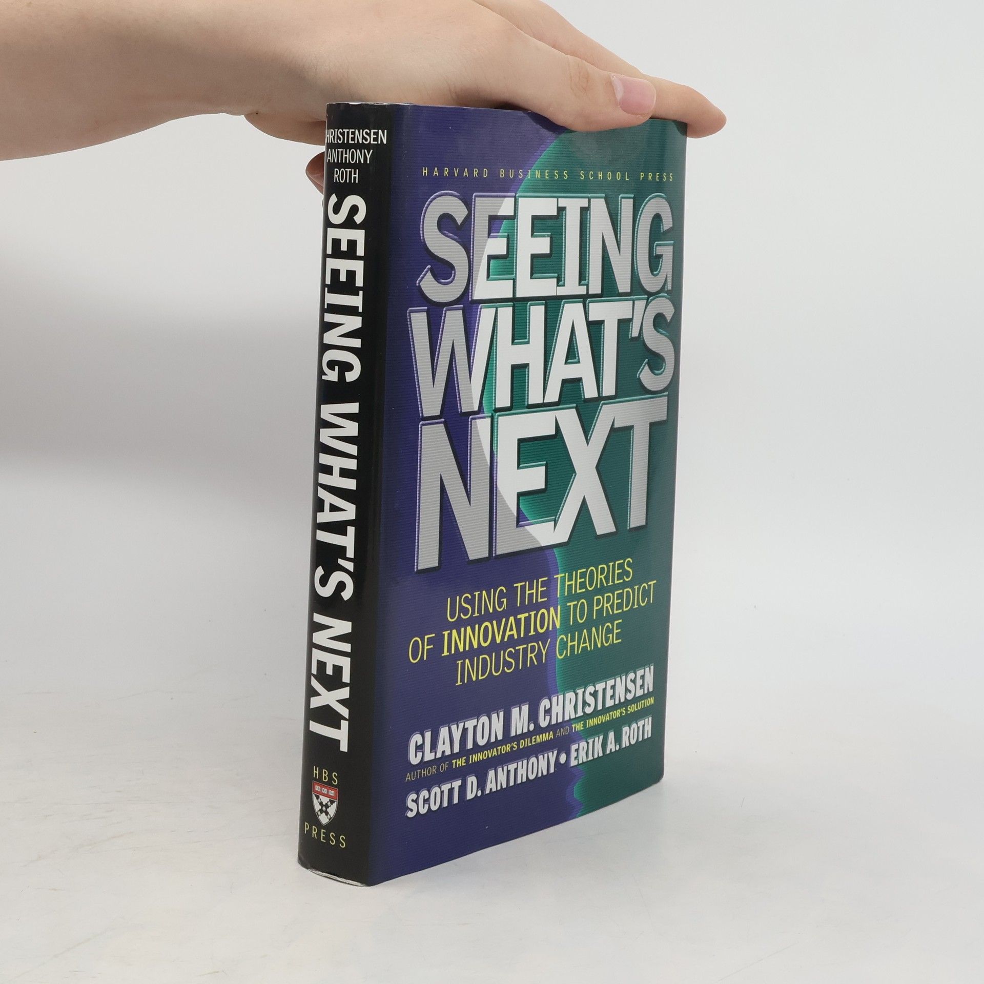 Clayton M. Christensen Seeing what's next : using the theories of innovation to predict industry change