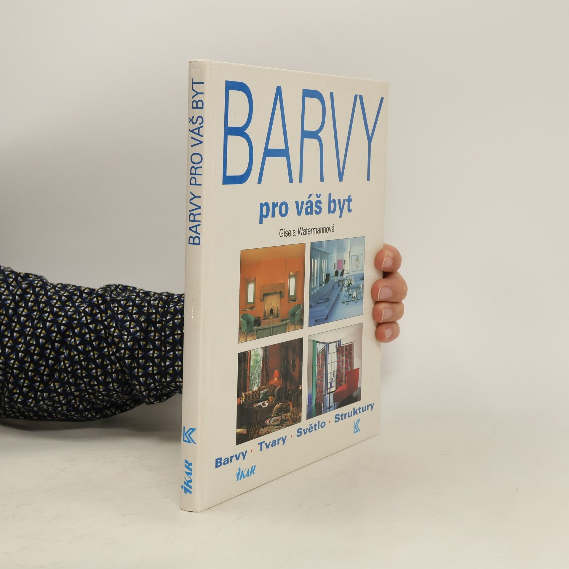 Gisela Watermann Barvy pro váš byt. Barvy, tvary, světlo, struktury (v tiráži 2 ISBN)