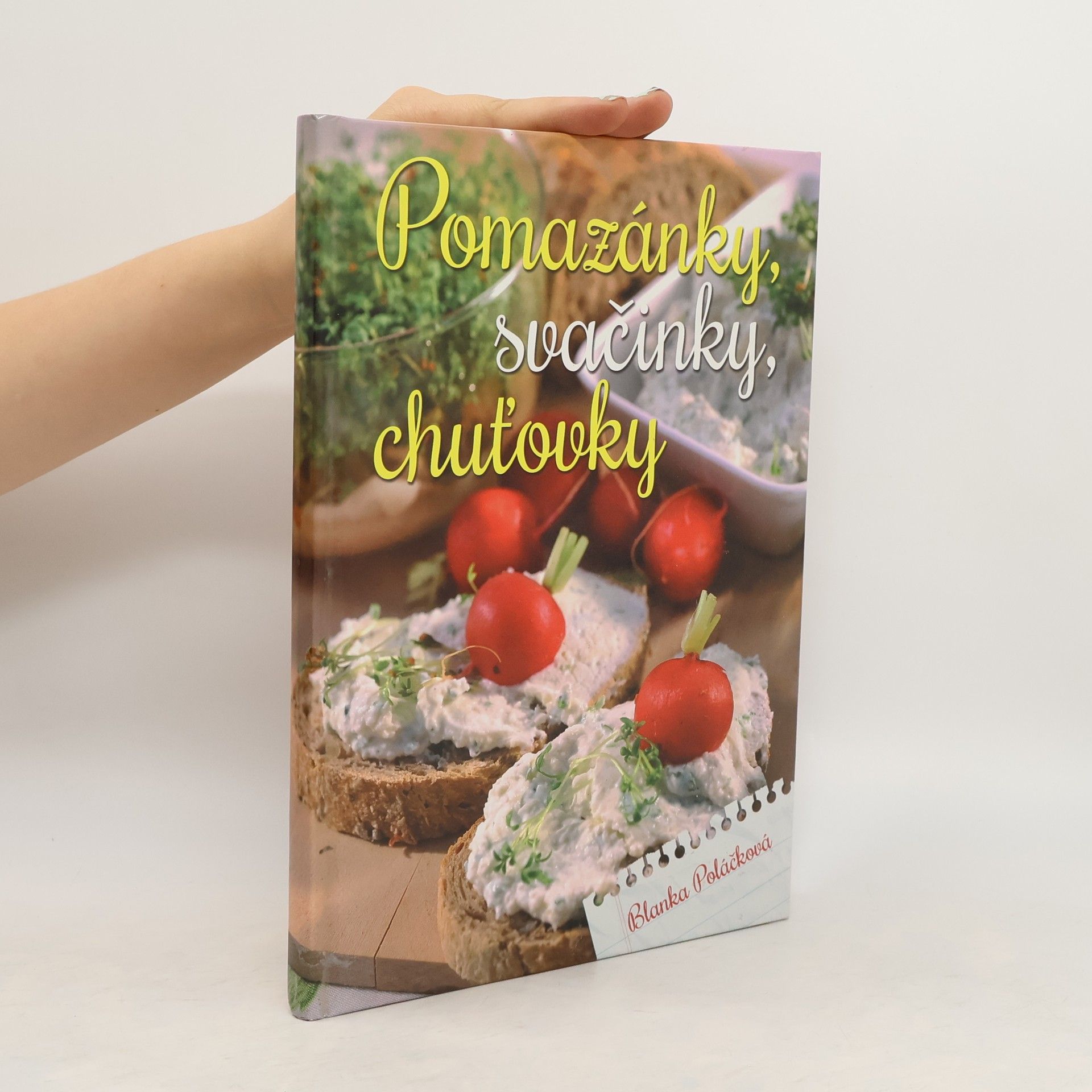 Blanka Poláčková Pomazánky, svačinky, chuťovky