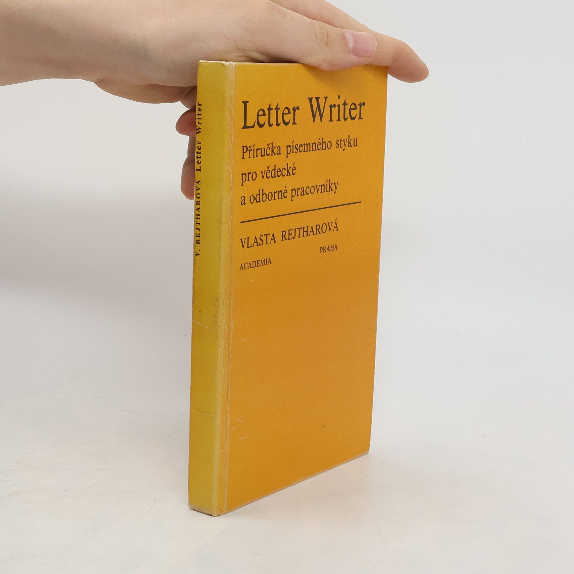 Rejtharová Vlasta Letter Writer. Příručka písemného styku pro vědecké a odborné pracovníky