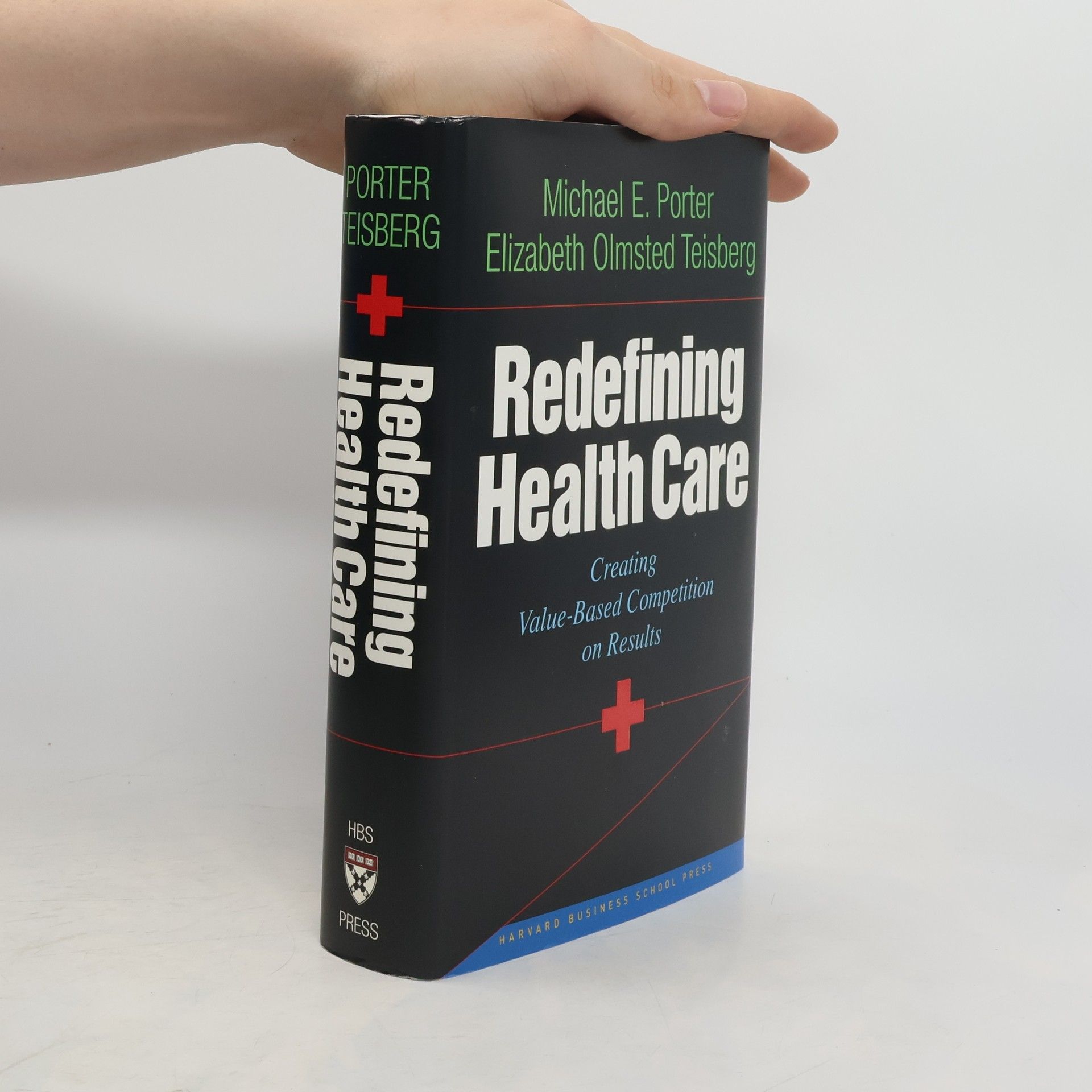 Michael E Porter Redefining health care : creating value-based competition on results