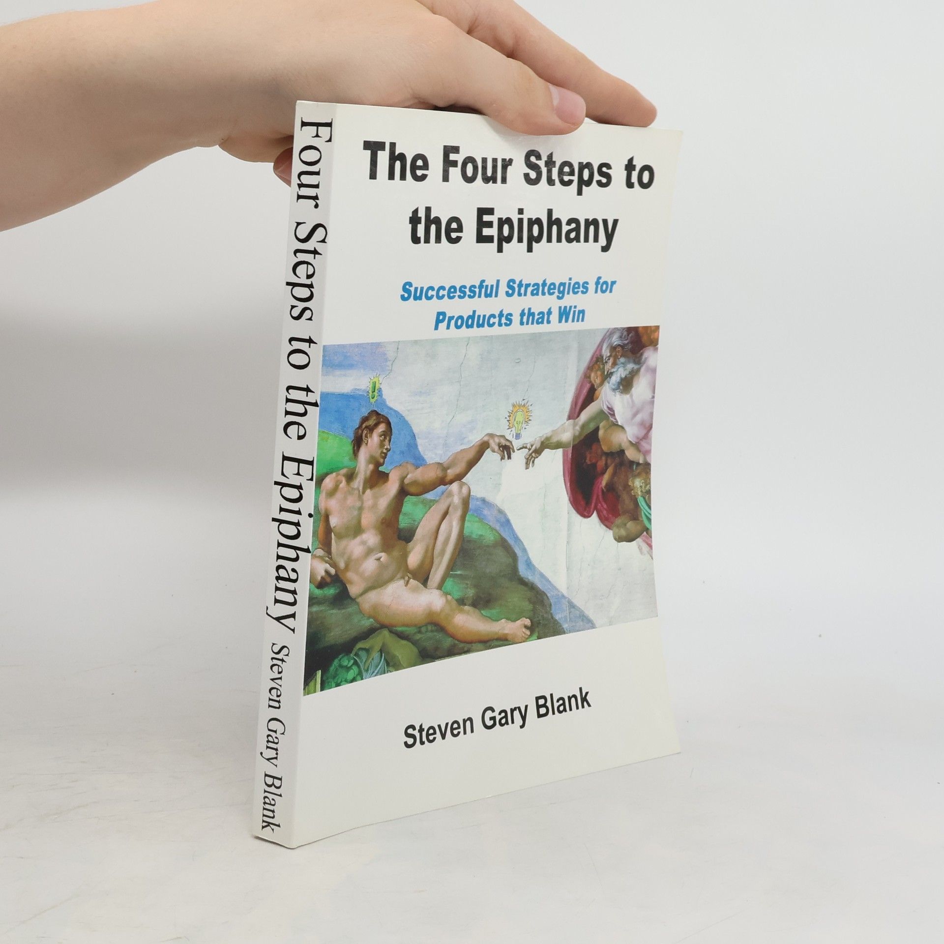Steven Gary Blank The Four Steps to the Epiphany