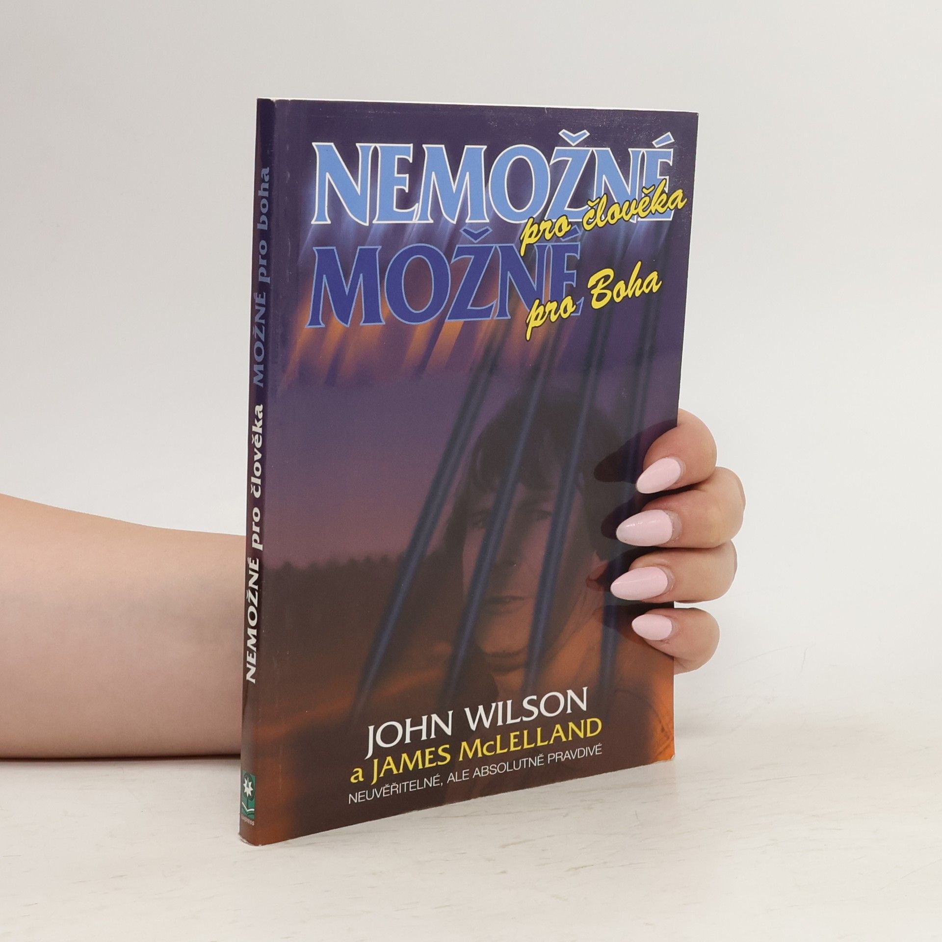 John Wilson Nemožné pro člověka, možné pro Boha