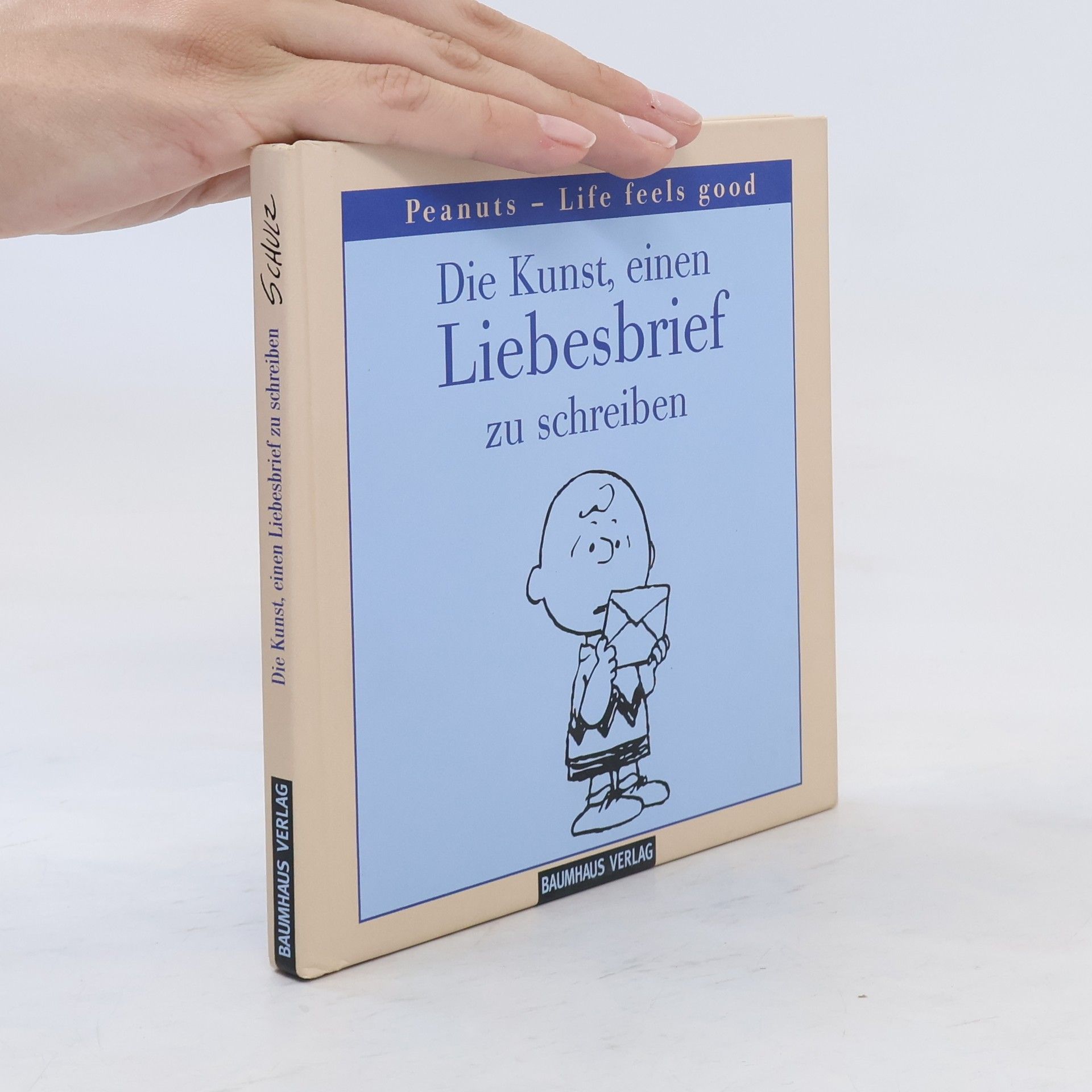 Charles M. Schulz Die Kunst, einen Liebesbrief zu schreiben