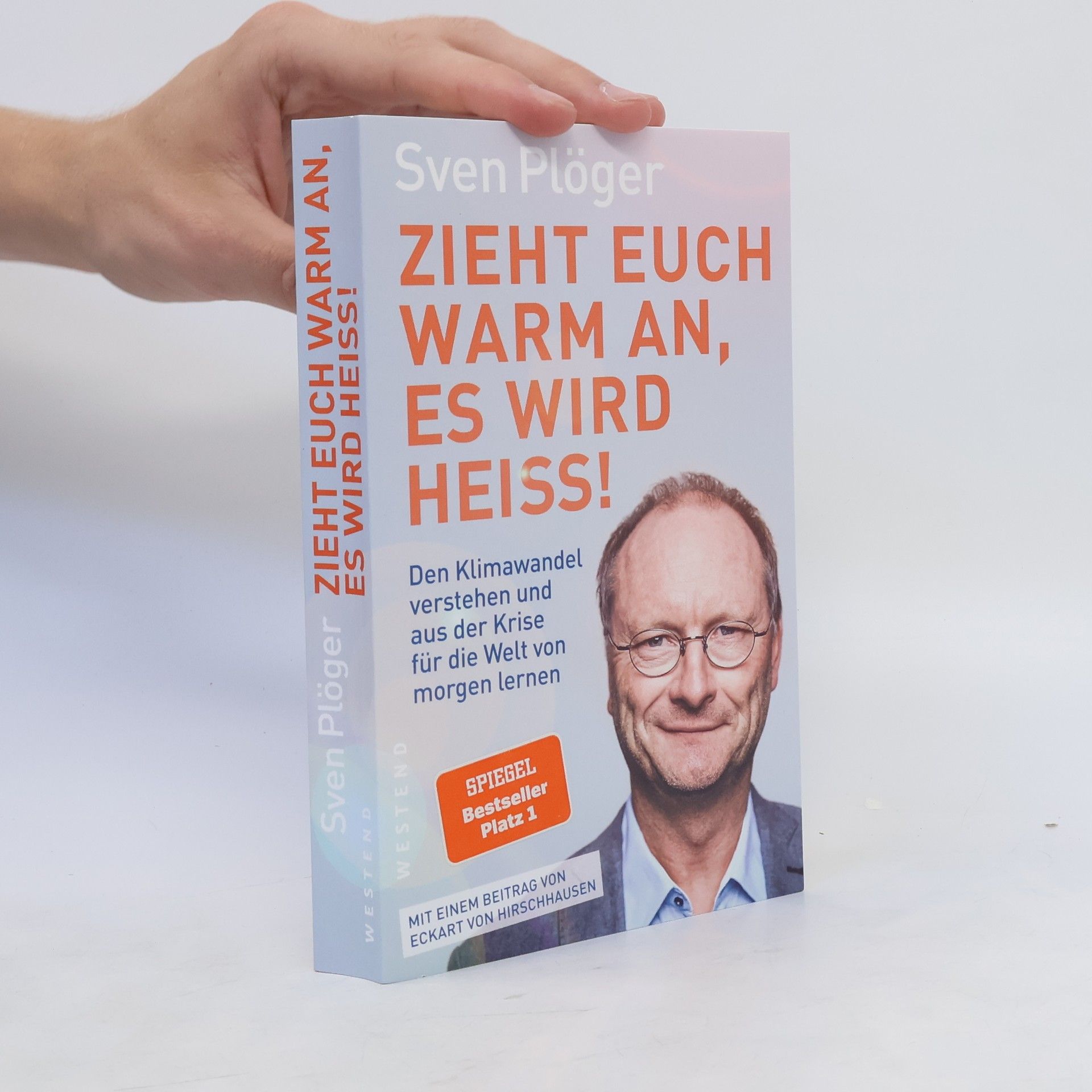 Sven Plöger Zieht euch warm an, es wird heiss!