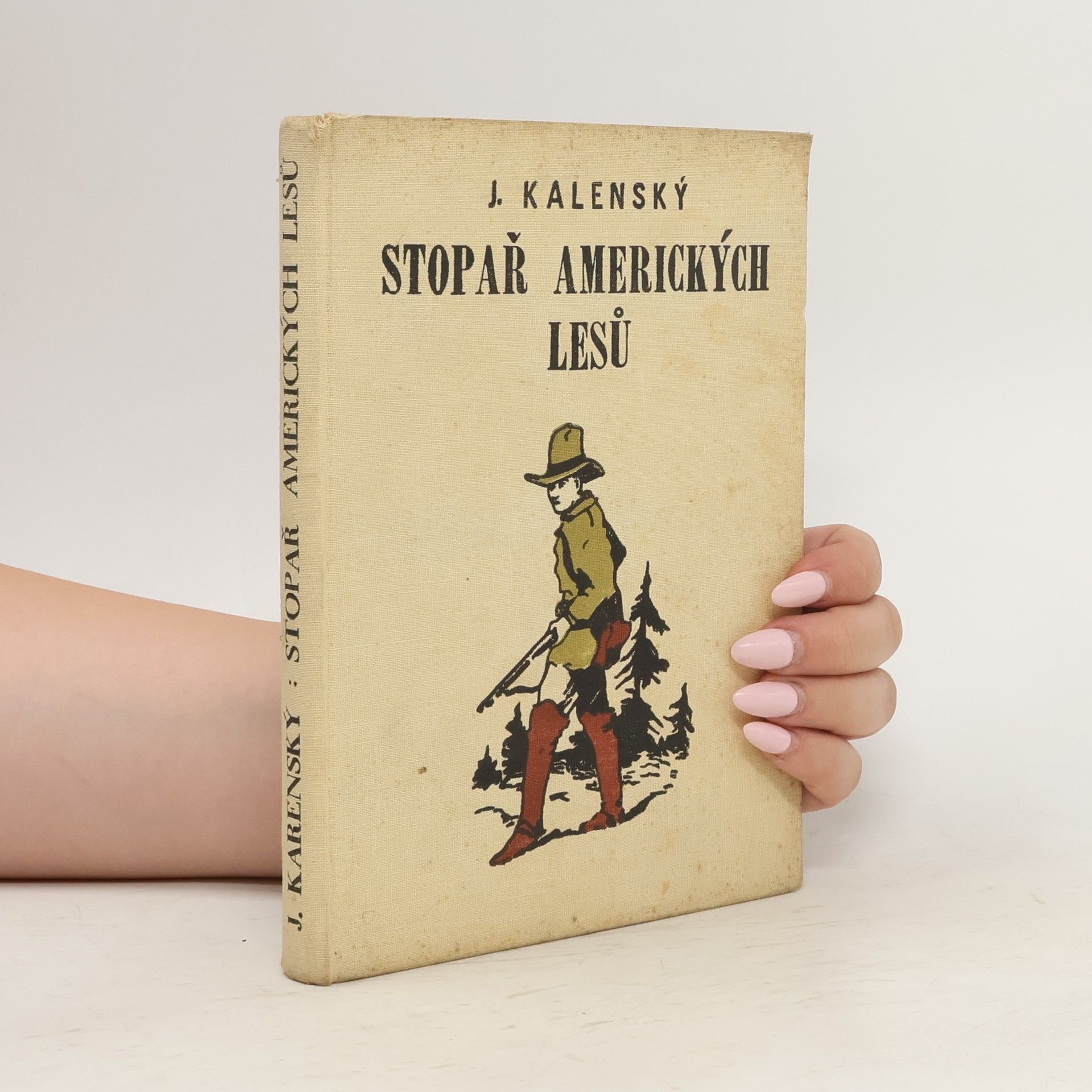 Josef Kalenský Stopař amerických lesů