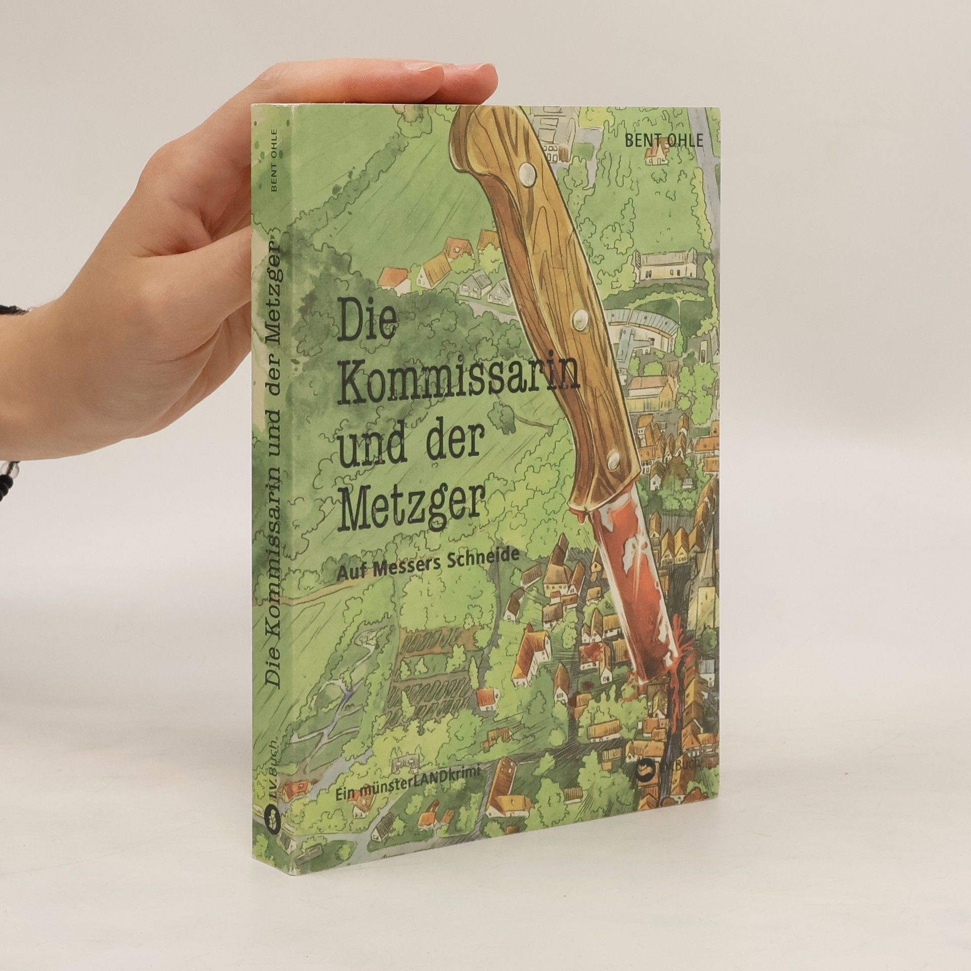 Bent Ohle Die Kommissarin und der Metzger - Auf Messers Schneide
