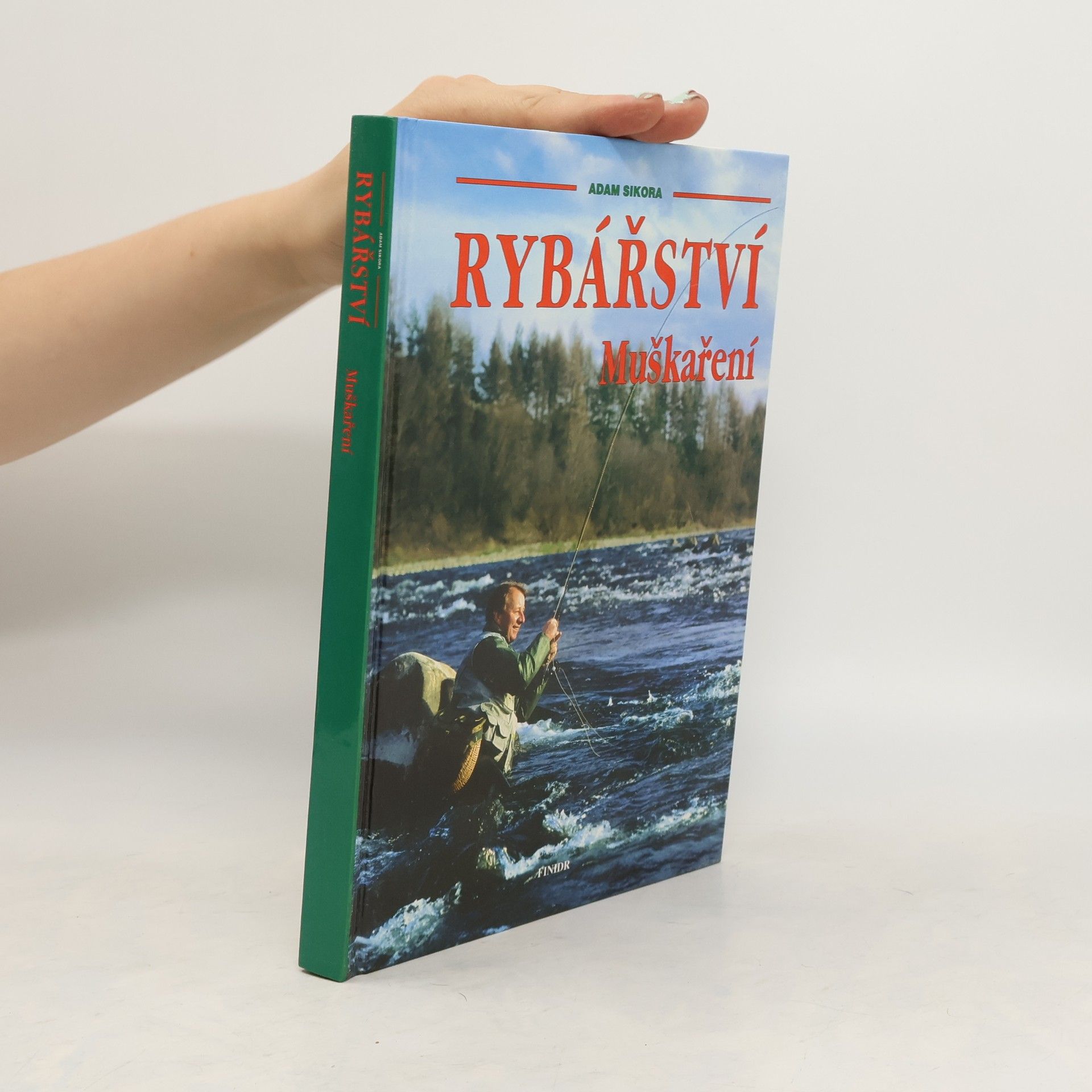 Sikora Adam Rybářství : muškaření