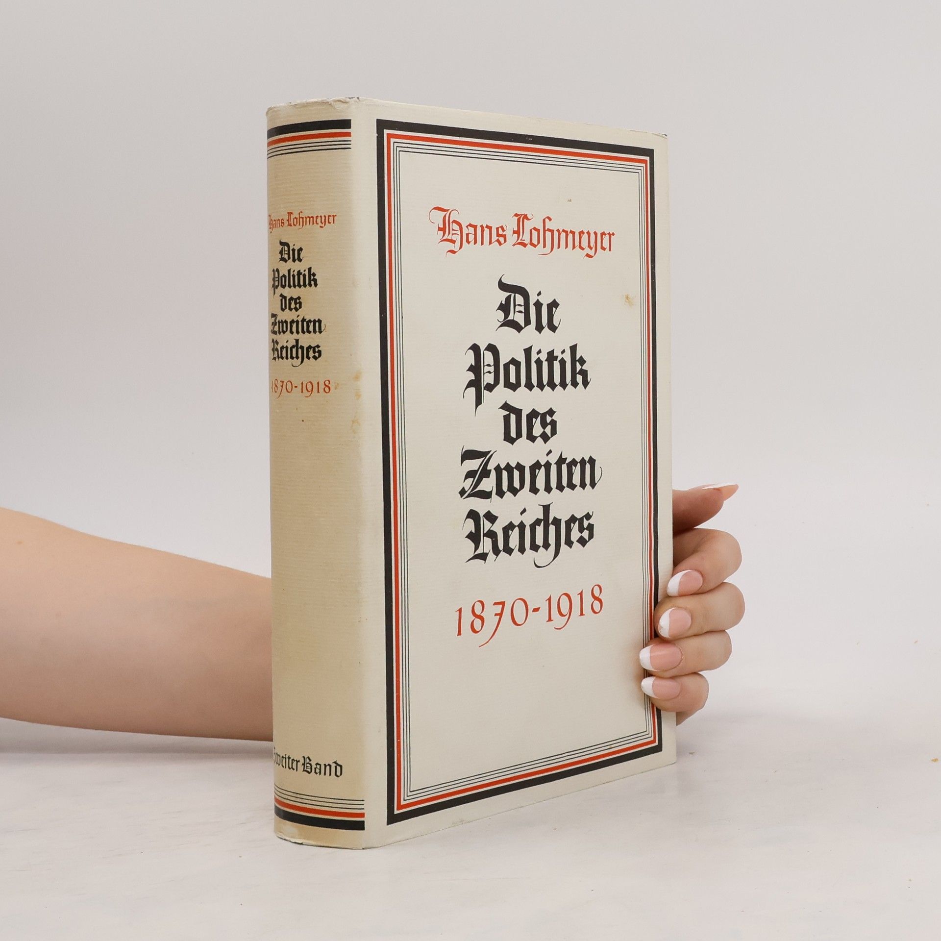 Hans Lohmeyer Die Politik des Zweiten Reiches 1870-1918