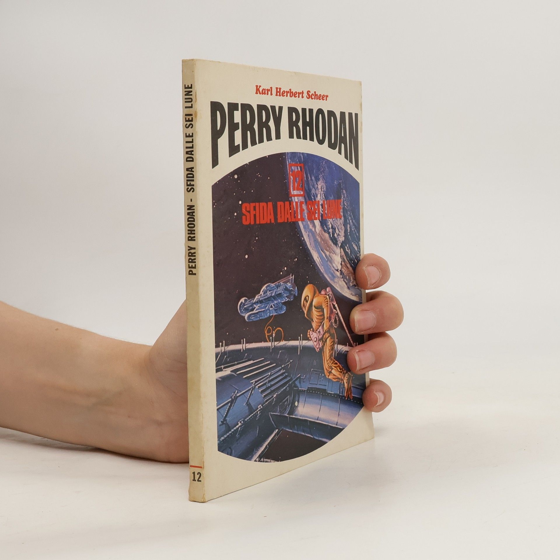 Karl Herbert Scheer Perry Rhodan 12. Sfida dalle Sei Lune