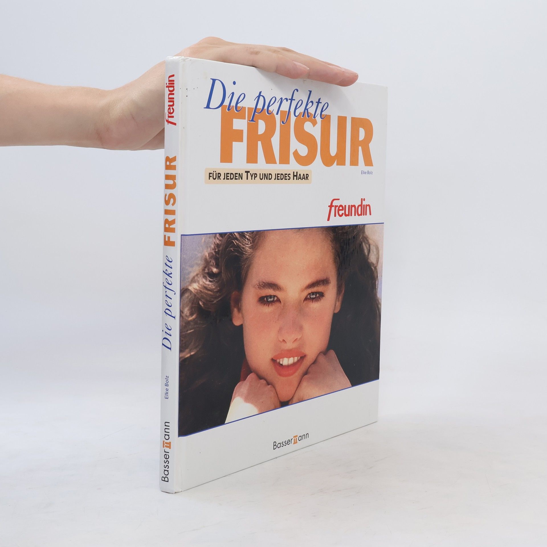 Elke Bolz Die perfekte Frisur für jeden Typ und jedes Haar