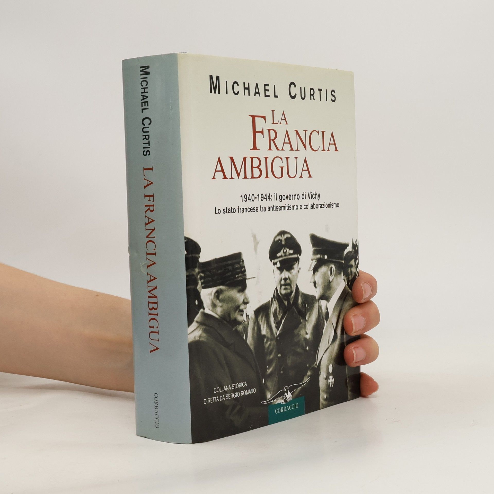 Michael Curtis La Francia ambigua 1940-1944