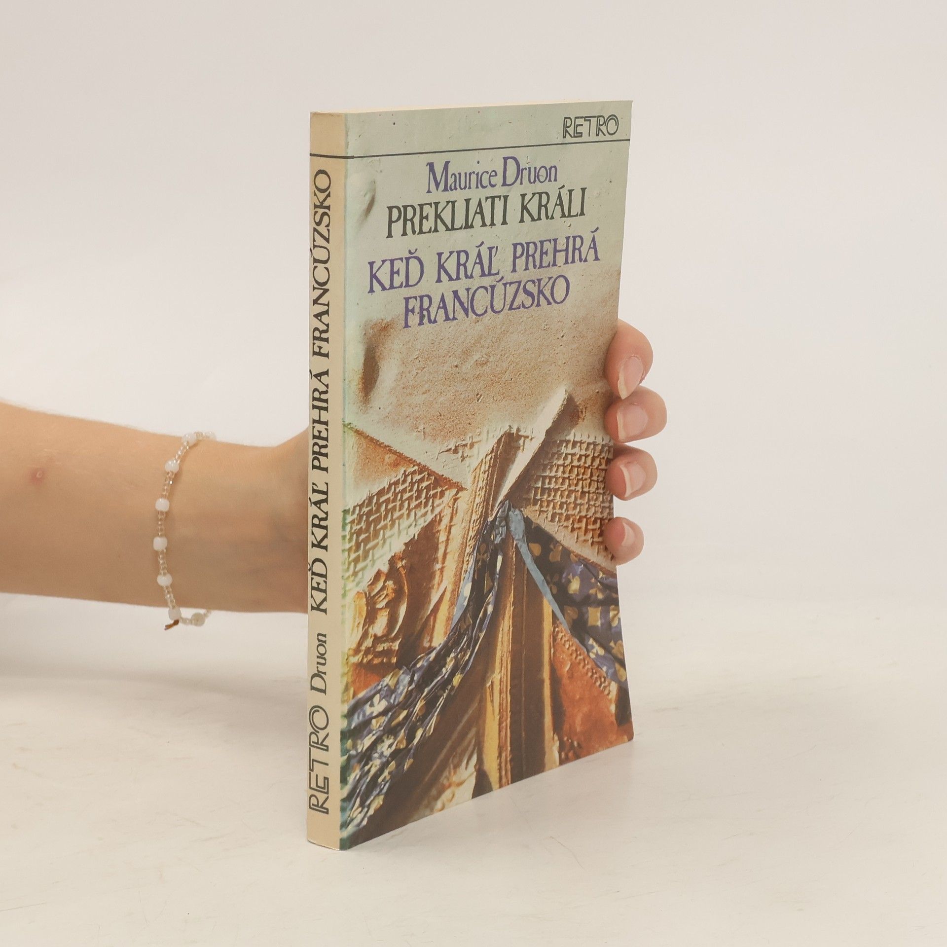 Maurice Druon Keď král prehrá Francúzsko