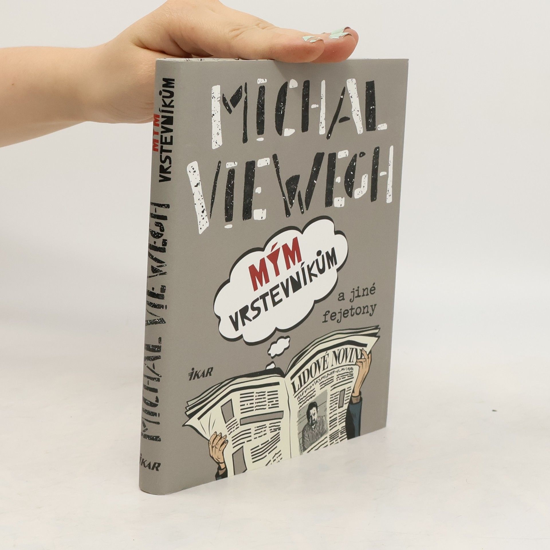 Michal Viewegh Mým vrstevníkům a jiné fejetony