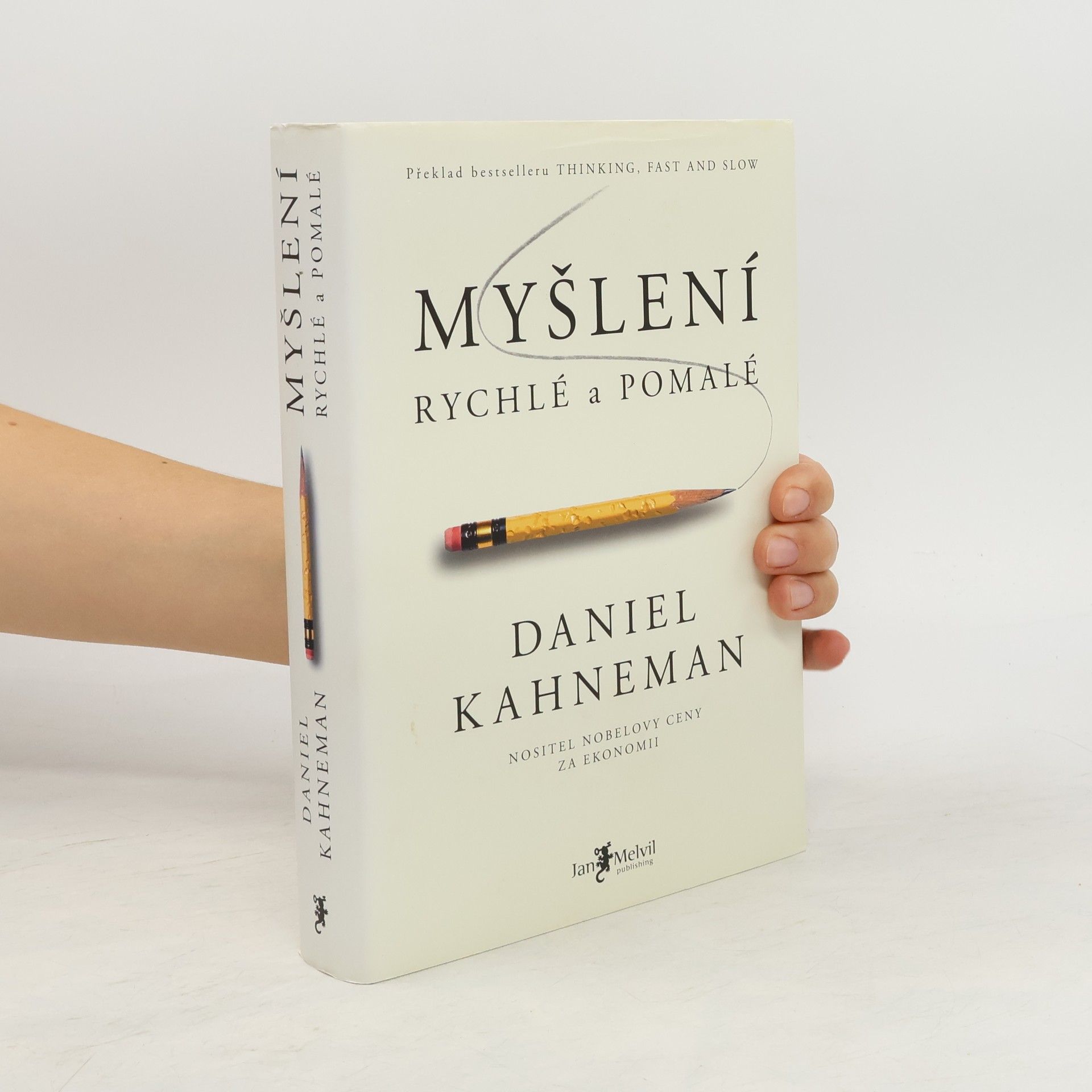 Daniel Kahneman Myšlení. Rychlé a pomalé
