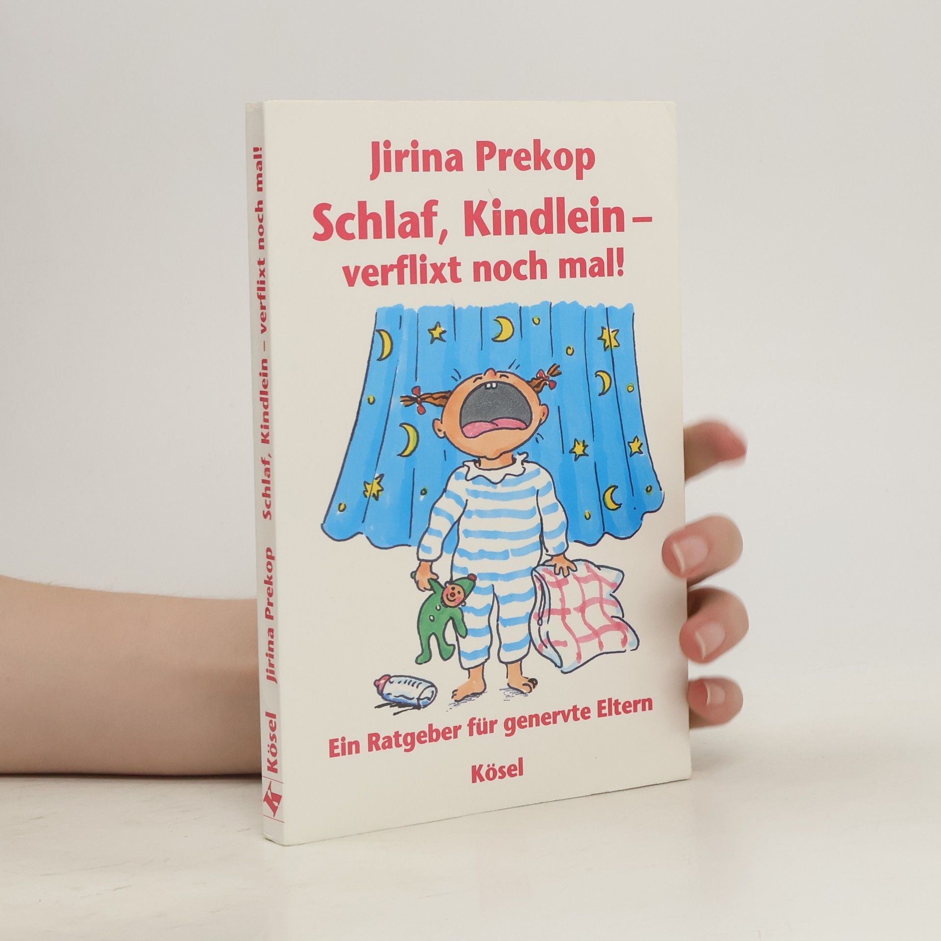 Jirina Prekop Schlaf, Kindlein - verflixt noch mal!