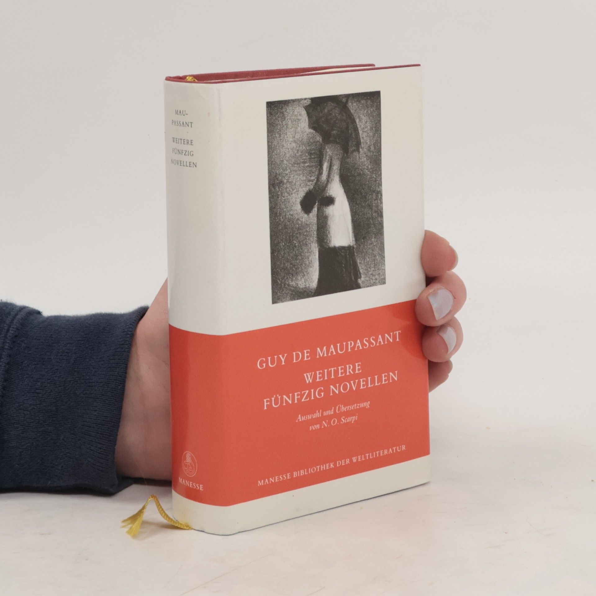 Guy de Maupassant Weitere fünfzig Novellen. Ausgew. u. übertr. v. N. O. Scarpi