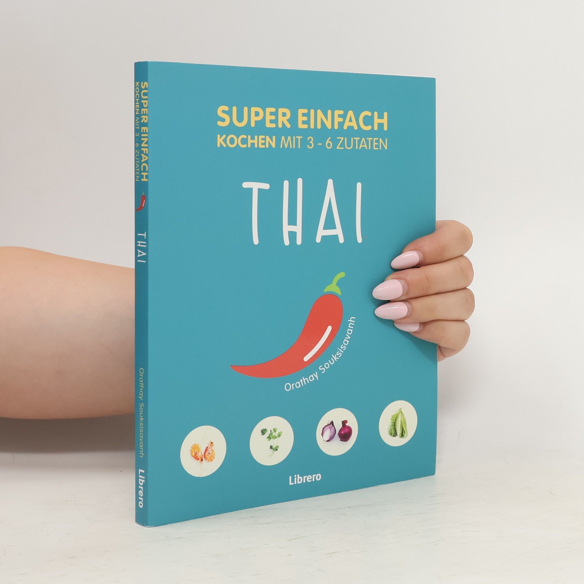 Orathay Souksisavanh Super Einfach Thai