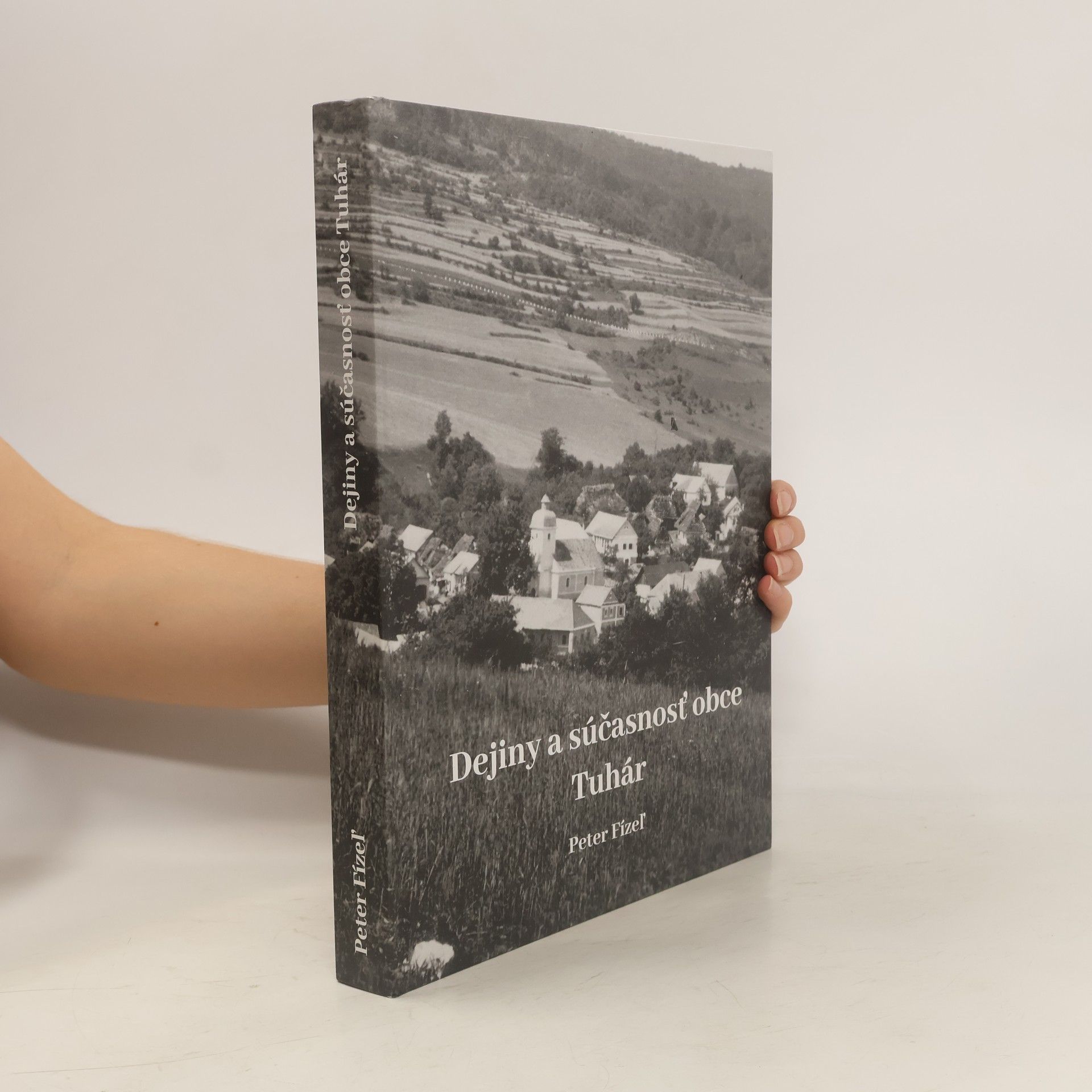 Peter Fízeľ Dejiny a súčasnosť obce Tuhár