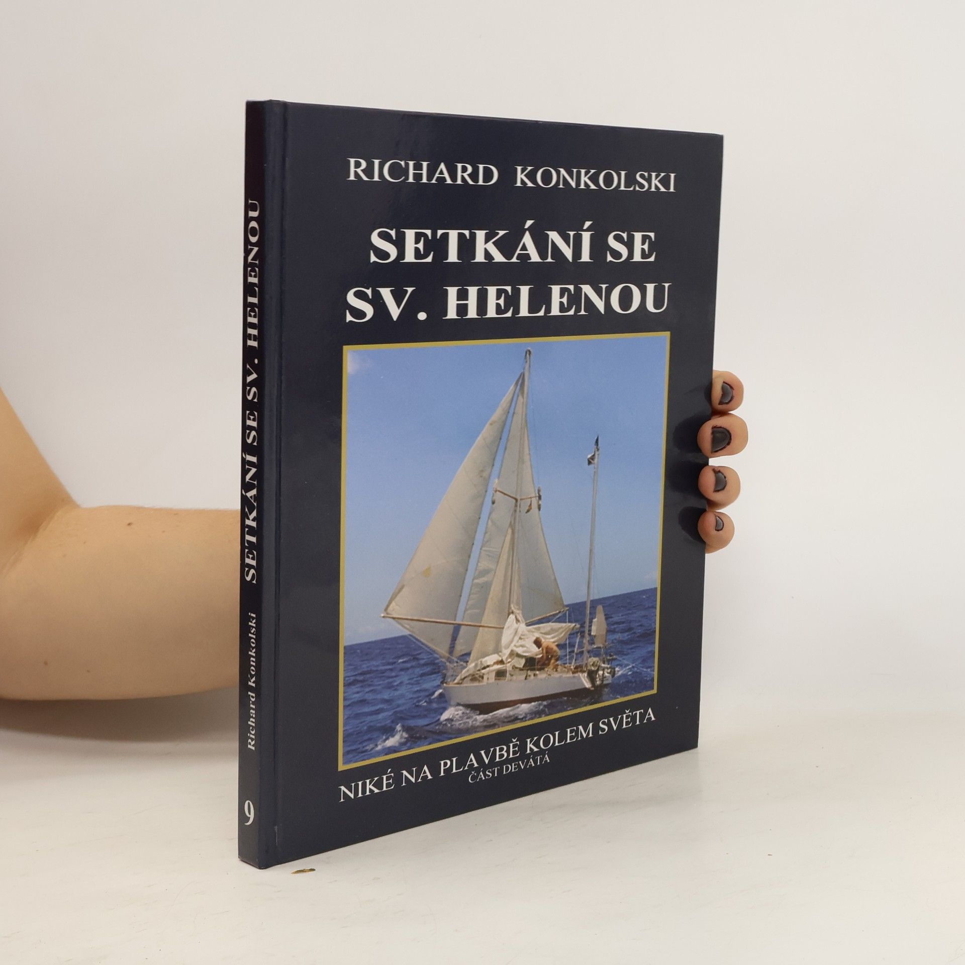 Richard Konkolski Setkání se Sv.Helenou - Plavby za dobrodružstvím