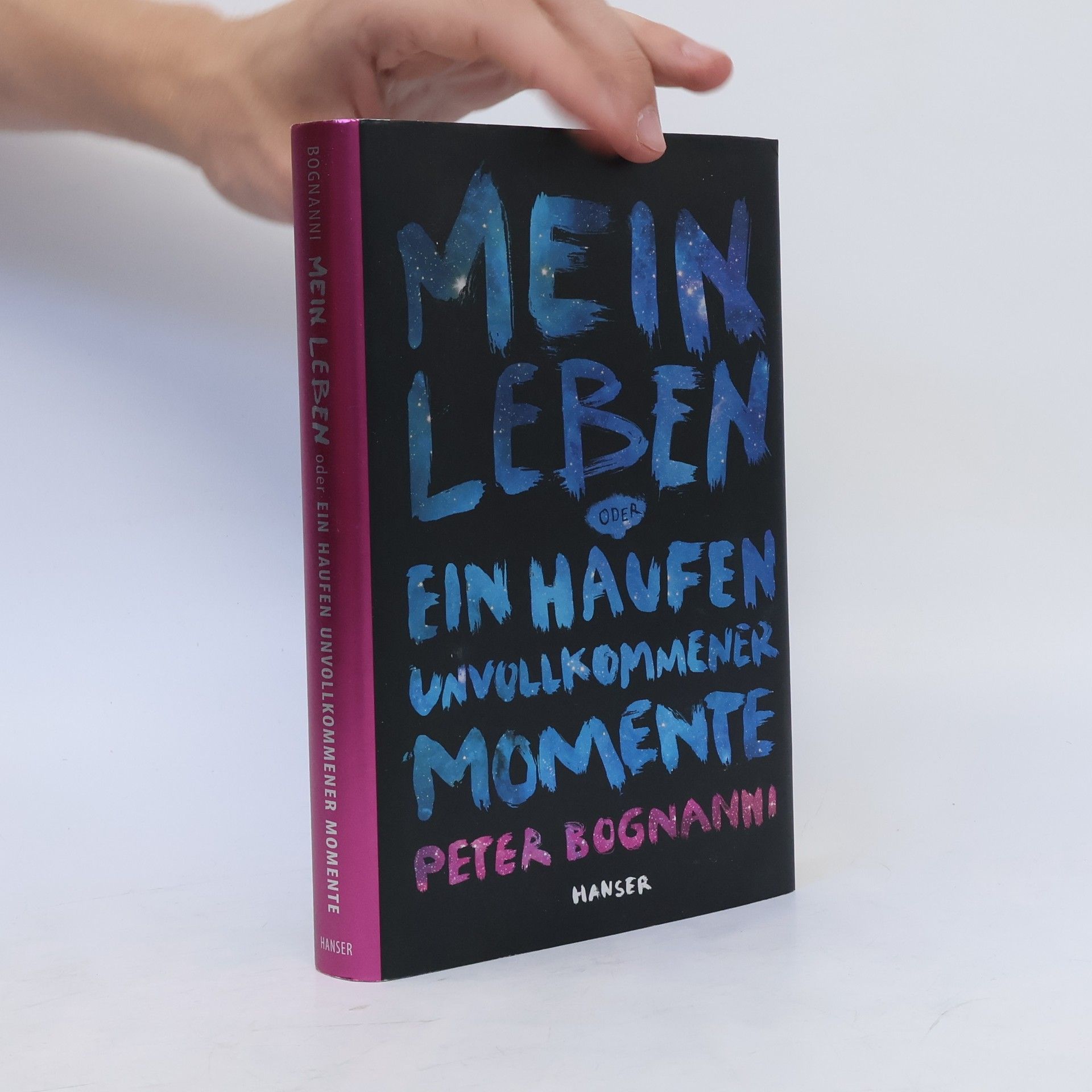 Peter Bognanni Mein Leben oder Ein Haufen unvollkommener Momente