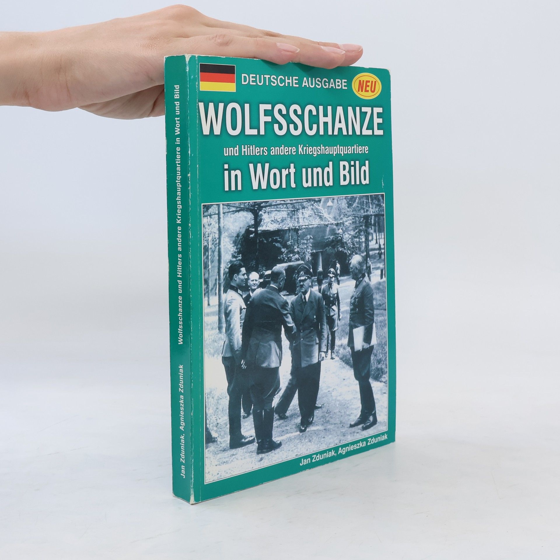 Wolfsschanze und Hitlers andere Kriegshauptquartiere in Wort und Bild
