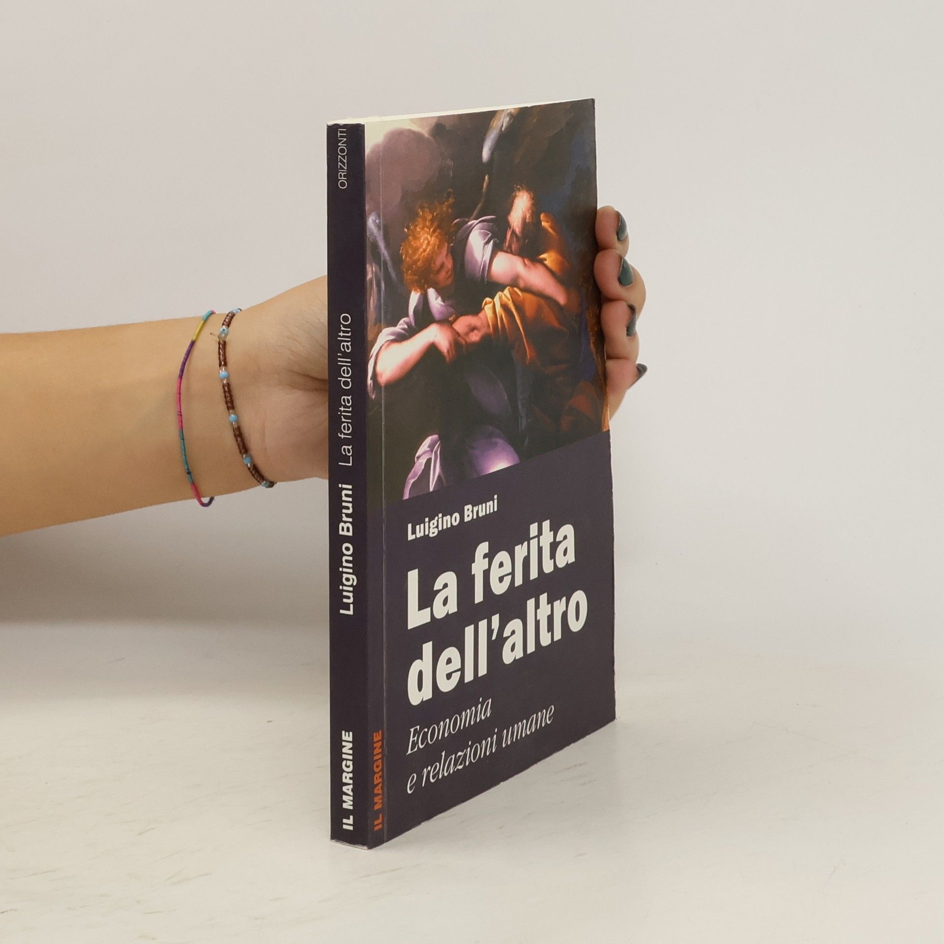 Luigino Bruni La ferita dell'altro. Economia e relazioni umane