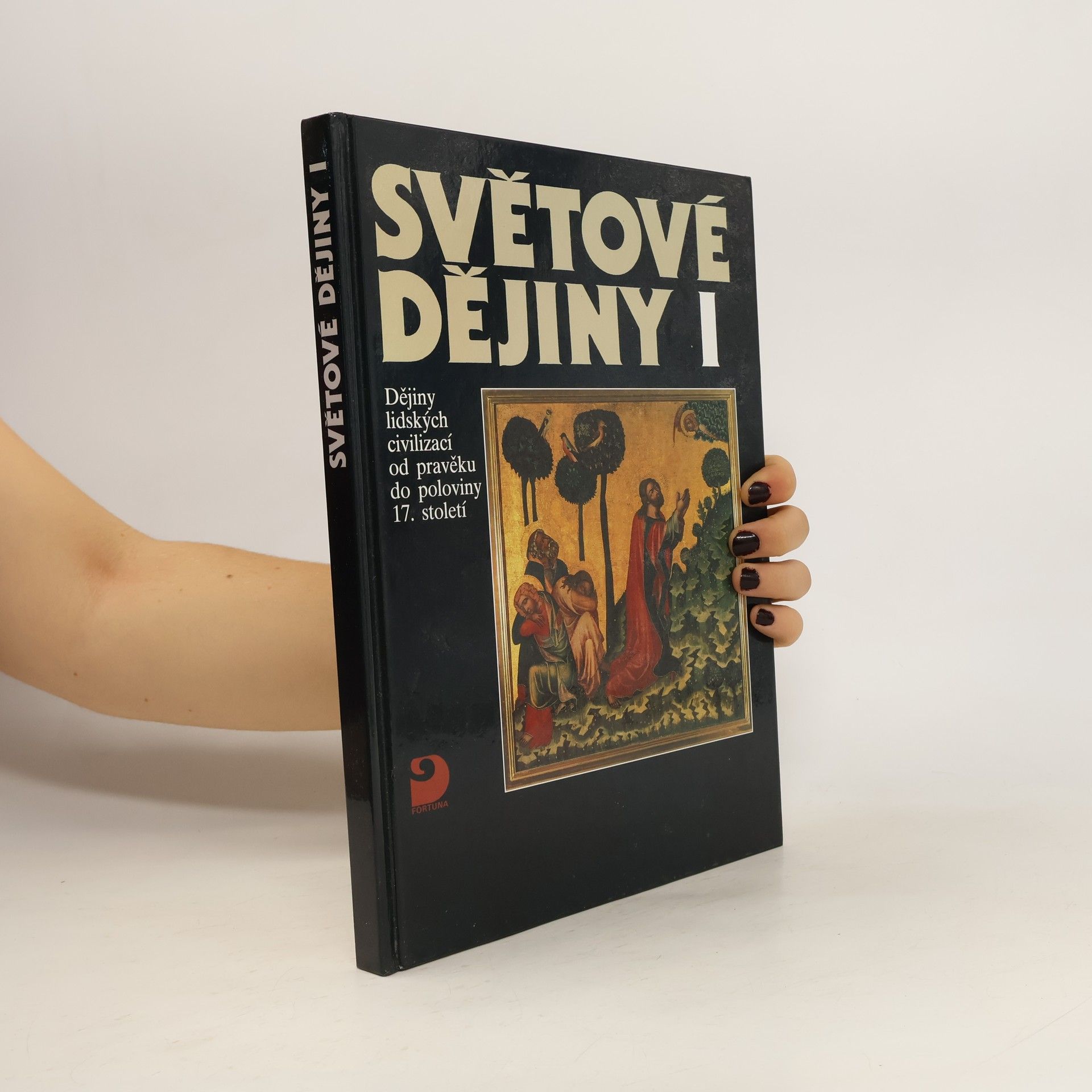 Vratislav Čapek Světové dějiny I. Dějiny lidských civilizací od pravěku do poloviny 17. století