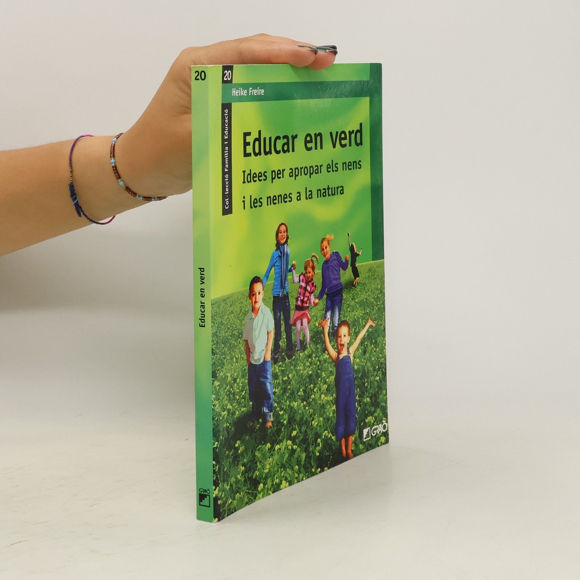 Heike Freire Educar en verd. Idees per apropar els nens i les nenes a la natura