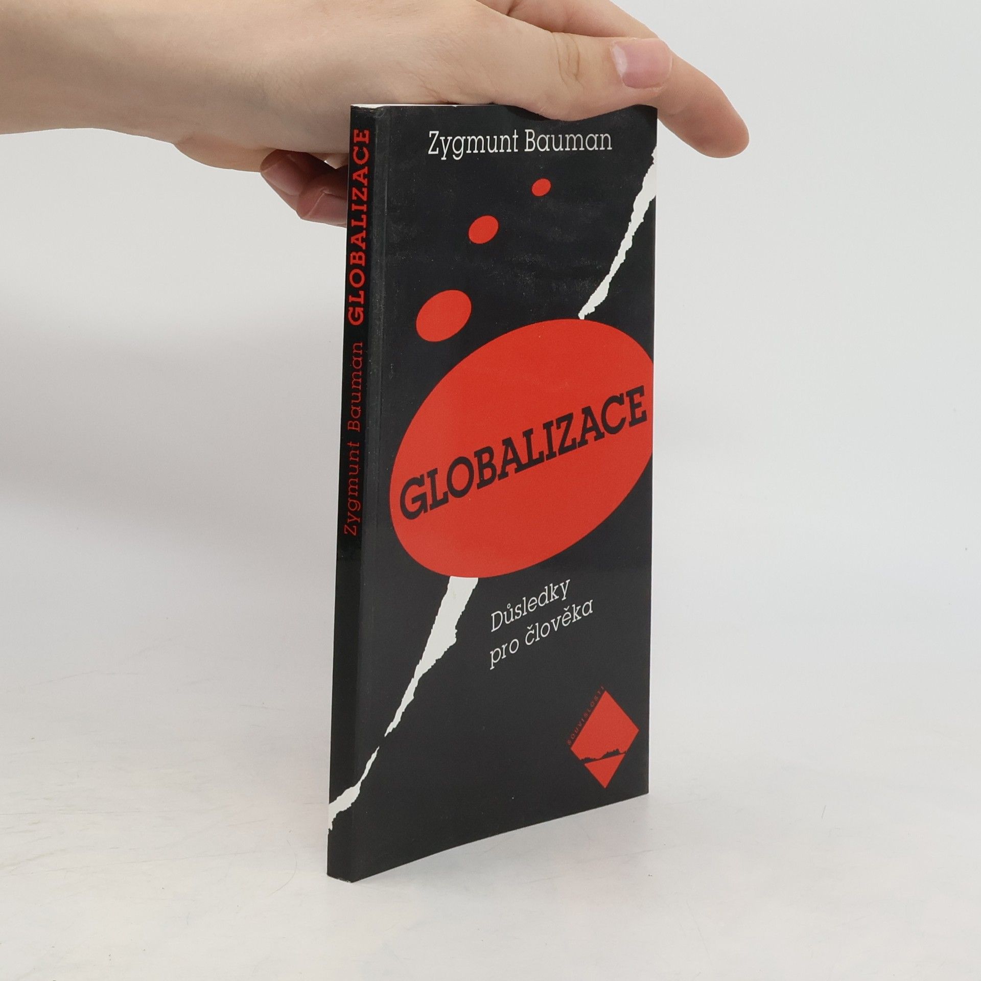 Zygmunt Bauman Globalizace. Důsledky pro člověka